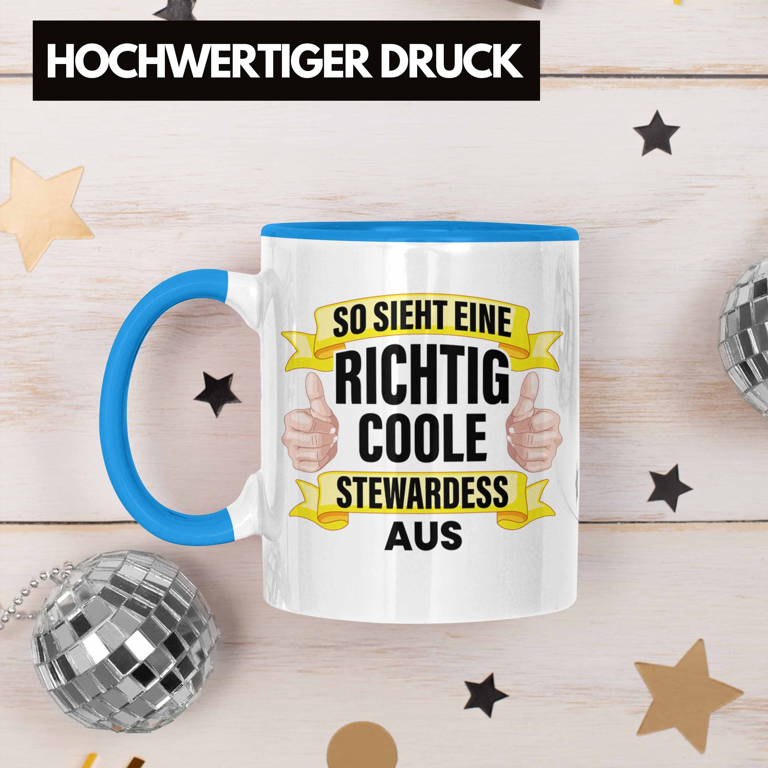 Tasse Stewardessin Flugbegleiterin Stewardess Geschenk Trendation Sprüche Lustig Trendation Kaffeetasse Spruch Lustiger für Blau Tasse -