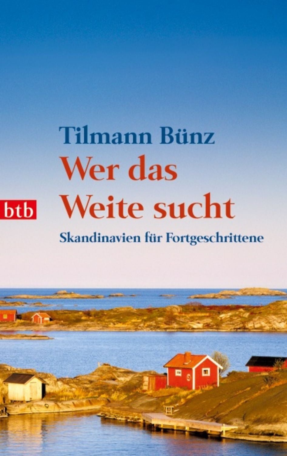 Wer das Weite sucht / Tilmann Bünz