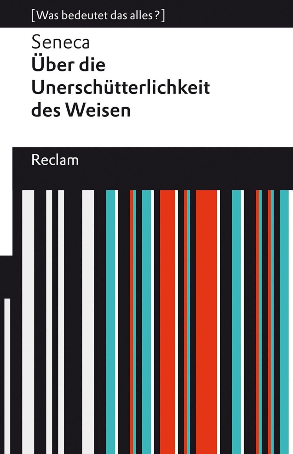 Über die Unerschütterlichkeit des Weisen / Seneca
