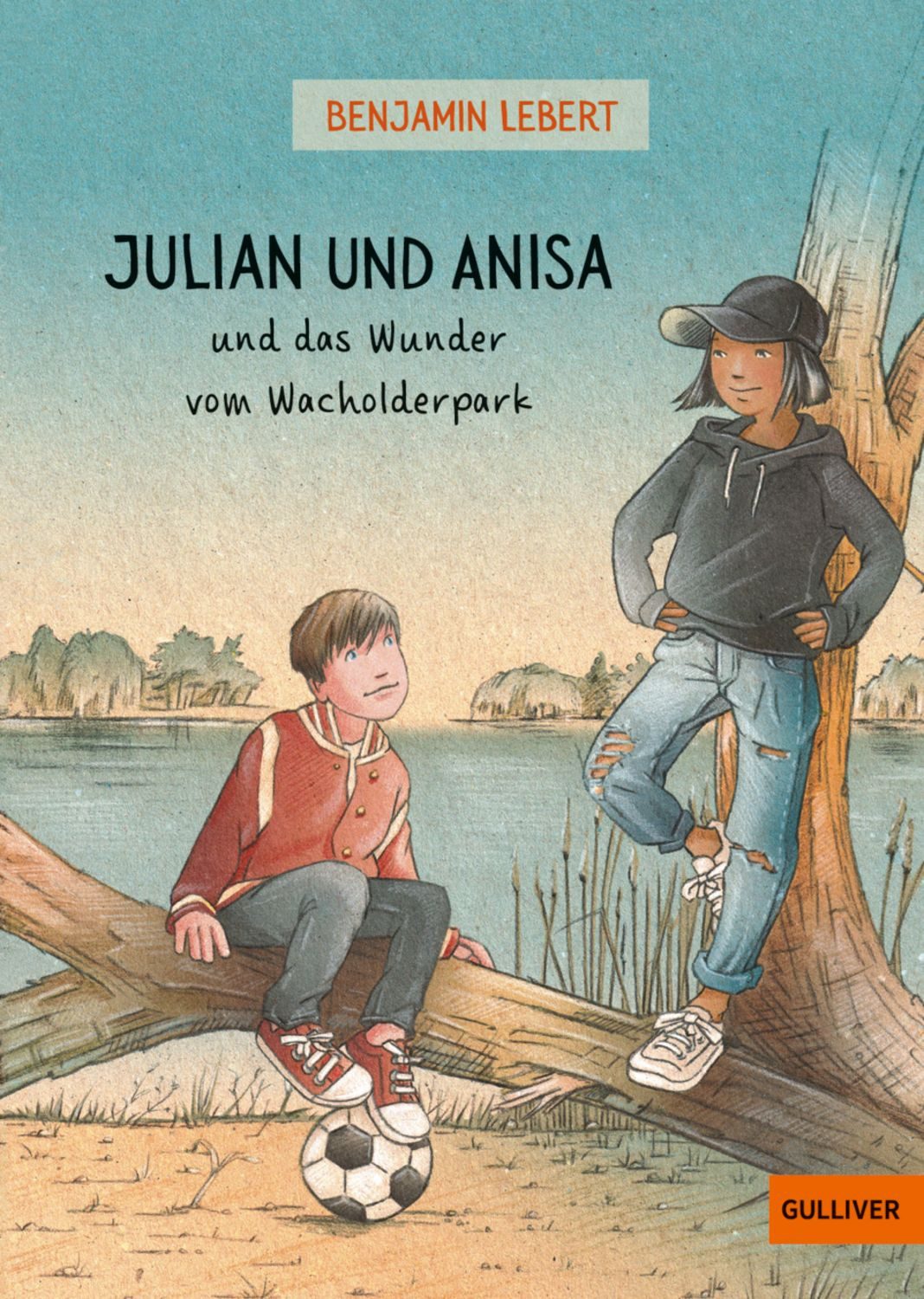 Julian und Anisa und das Wunder vom Wacholderpark / Benjamin Lebert