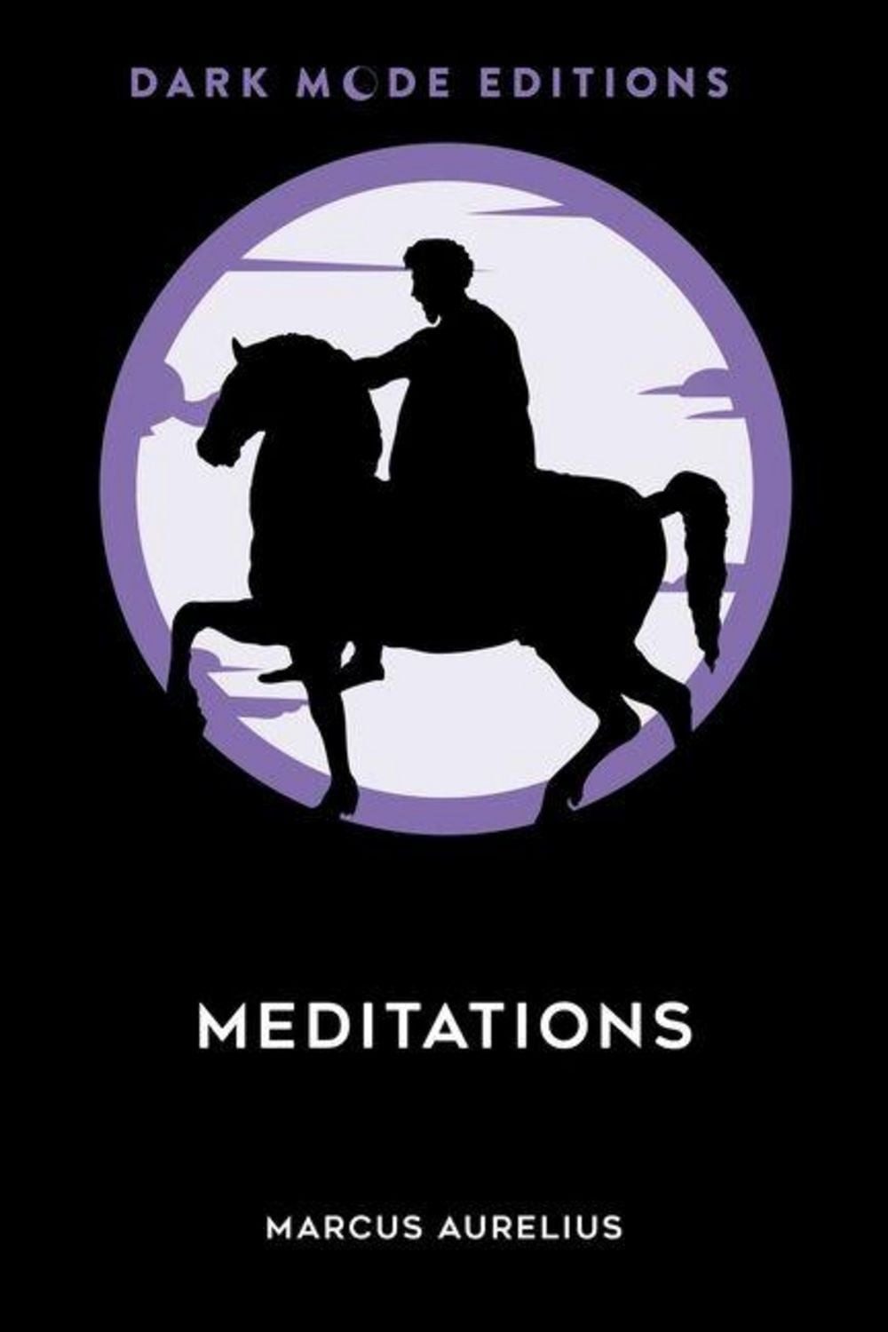 Dark Mode: Meditations / Marcus Aurelius