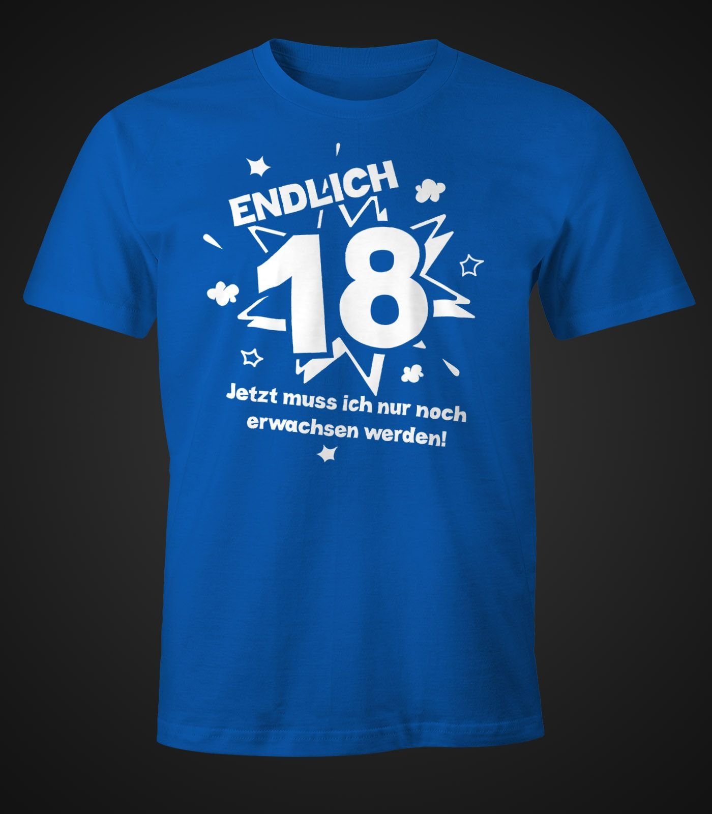 ich zum Geburtstag nur 18. muß jetzt Geschenk Moonworks® MoonWorks blau mit T-Shirt Herren werden 18 noch Endlich Print-Shirt erwachsen Print