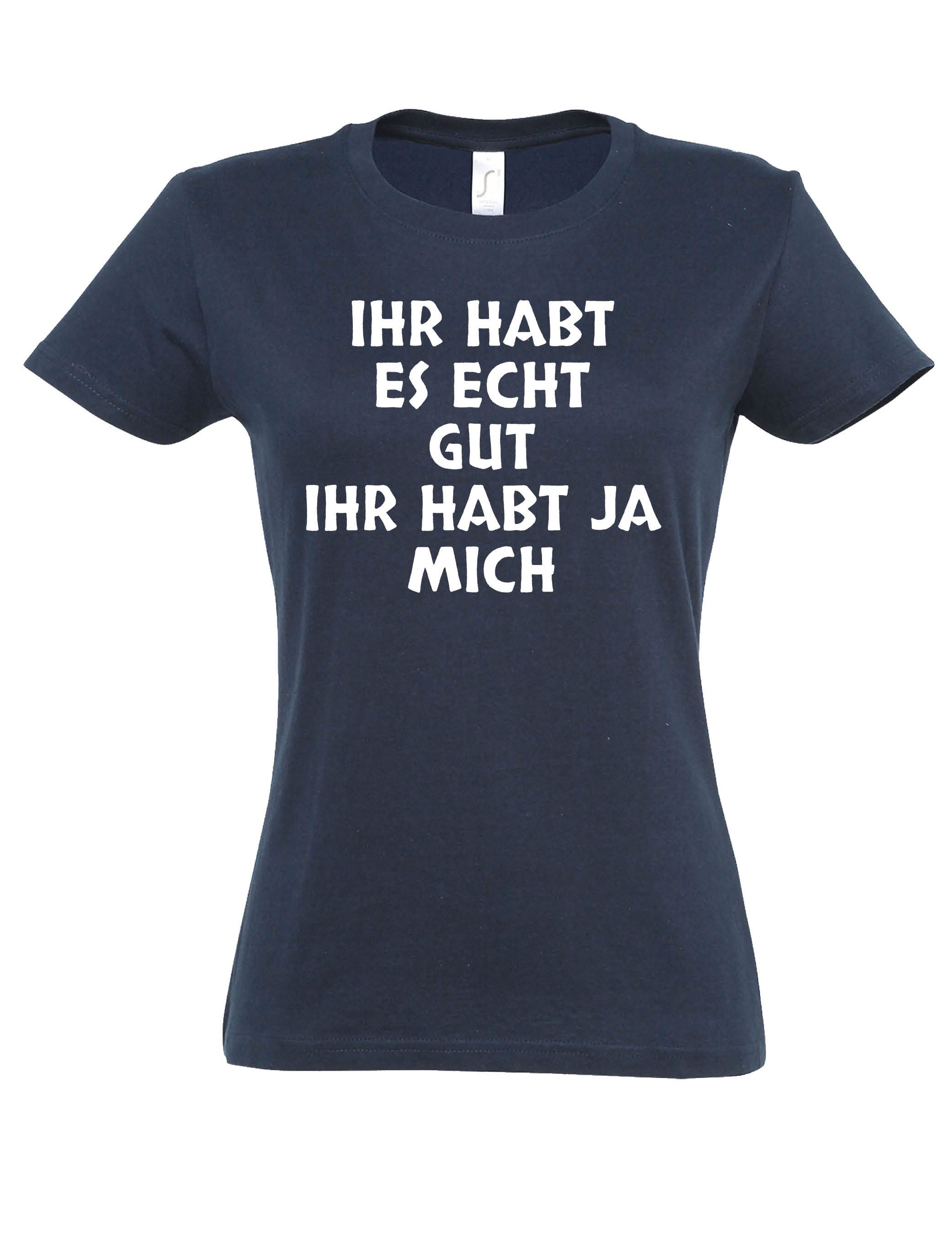Youth Designz Print-Shirt Ihr habt ja mich Damen T-Shirt mit witzigen Print günstig online kaufen
