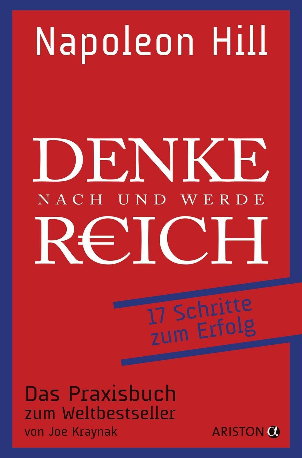 Denke nach und werde reich / Napoleon Hill