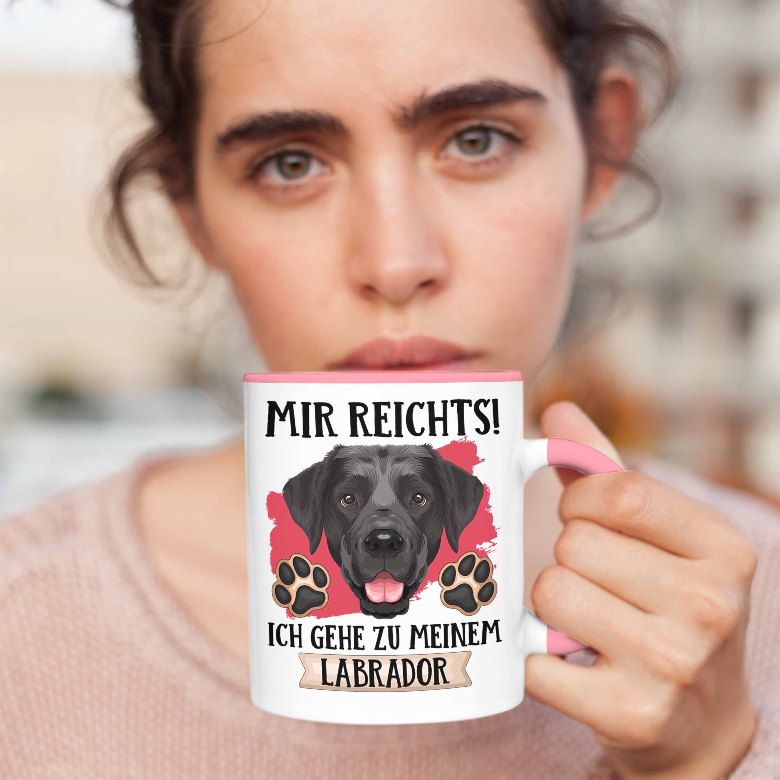 Trendation Tasse Labrador Besitzer Tasse Reic Geschenk Rosa Geschenkidee Spruch Mir Lustiger