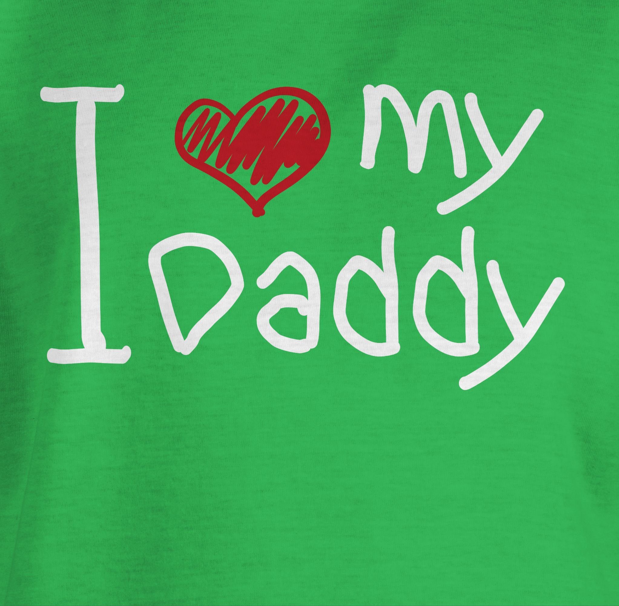 Daddy quer my Grün für Shirtracer T-Shirt Geschenk I weiß Papa 3 Vatertag love