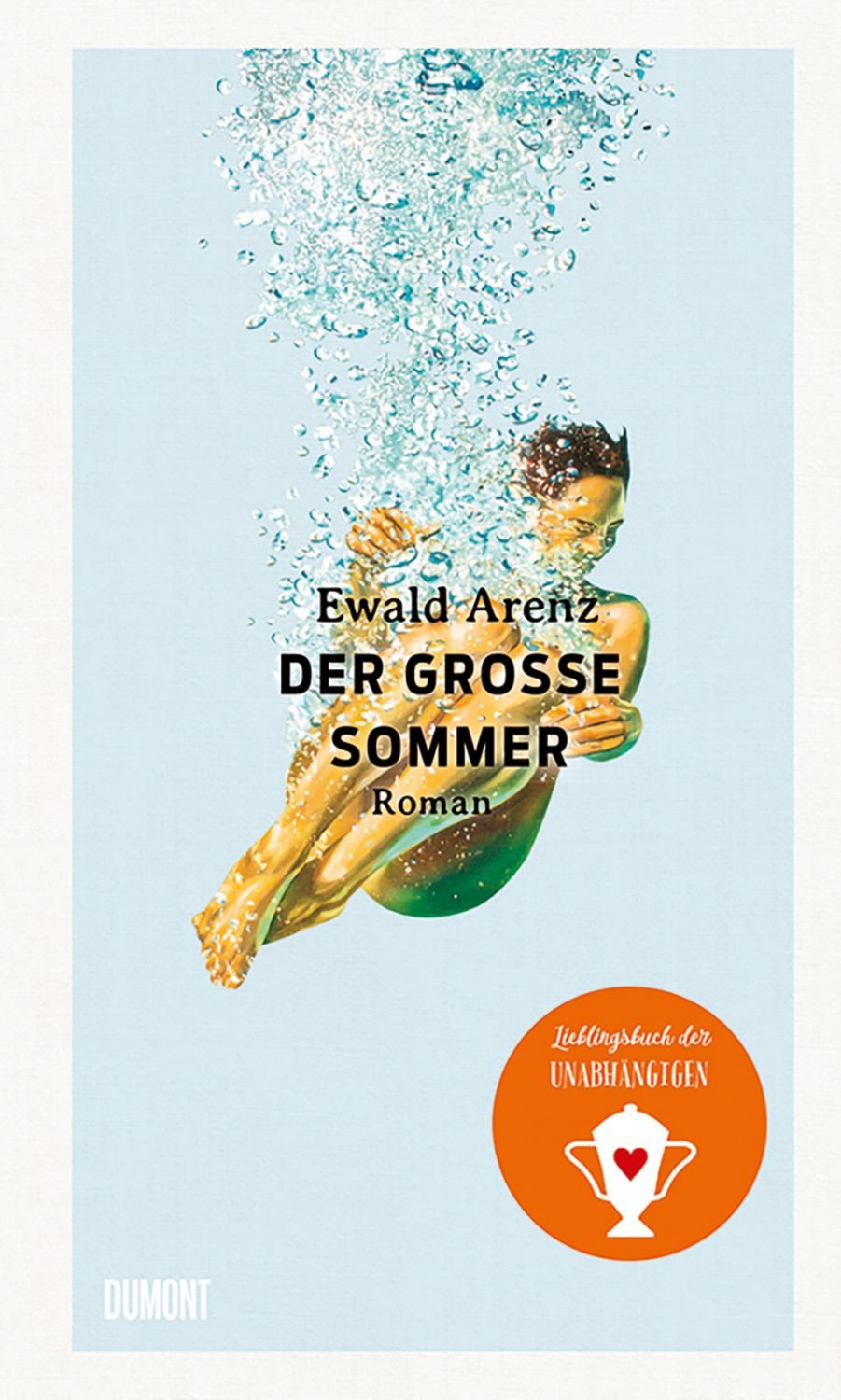 Der große Sommer / Ewald Arenz, Roman