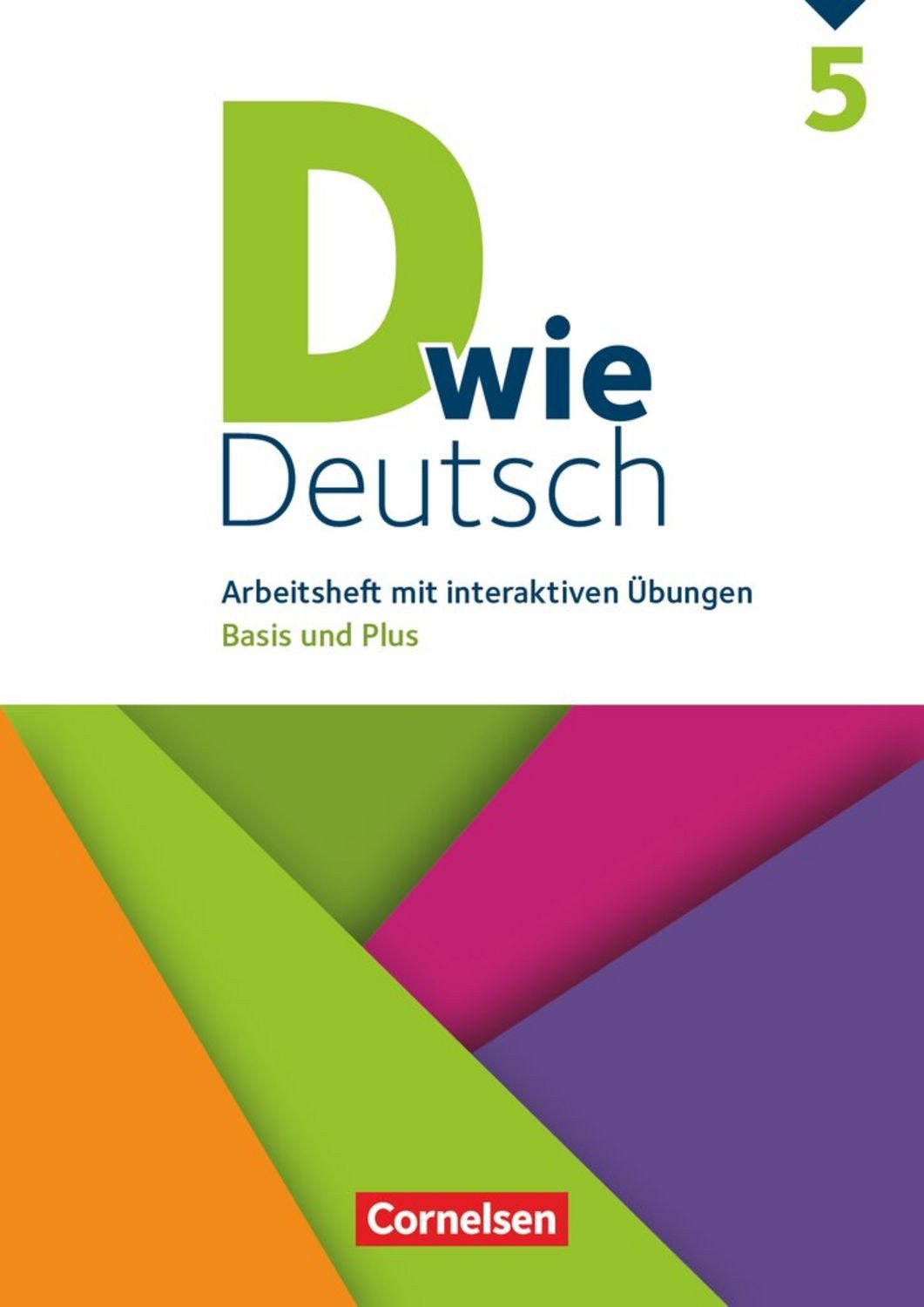 D wie Deutsch 5. Schuljahr - Arbeitsheft mit interaktiven Lösungen / Elisabeth Schäpers, Sandra Heidmann-Weiss, Martin Püttschneider, Beate Hallmann, Stefanie Hemesath
