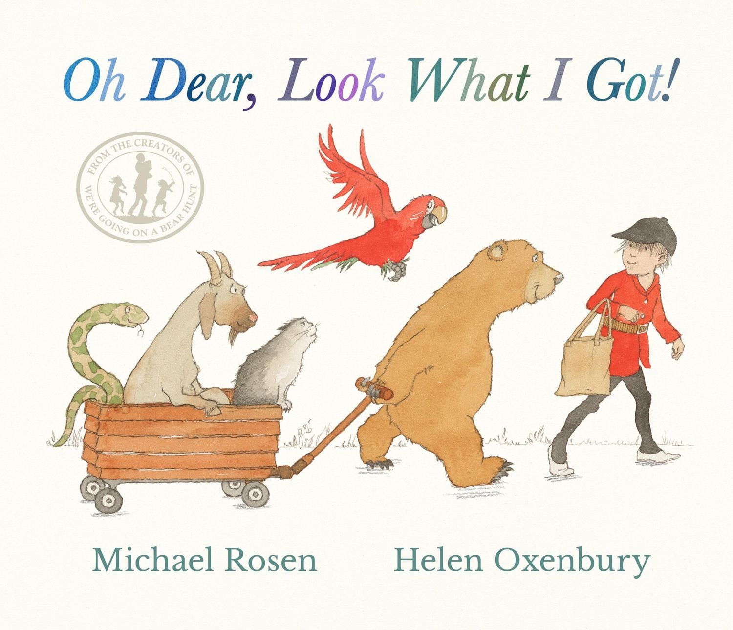 Oh Dear, Look What I Got! / Michael Rosen