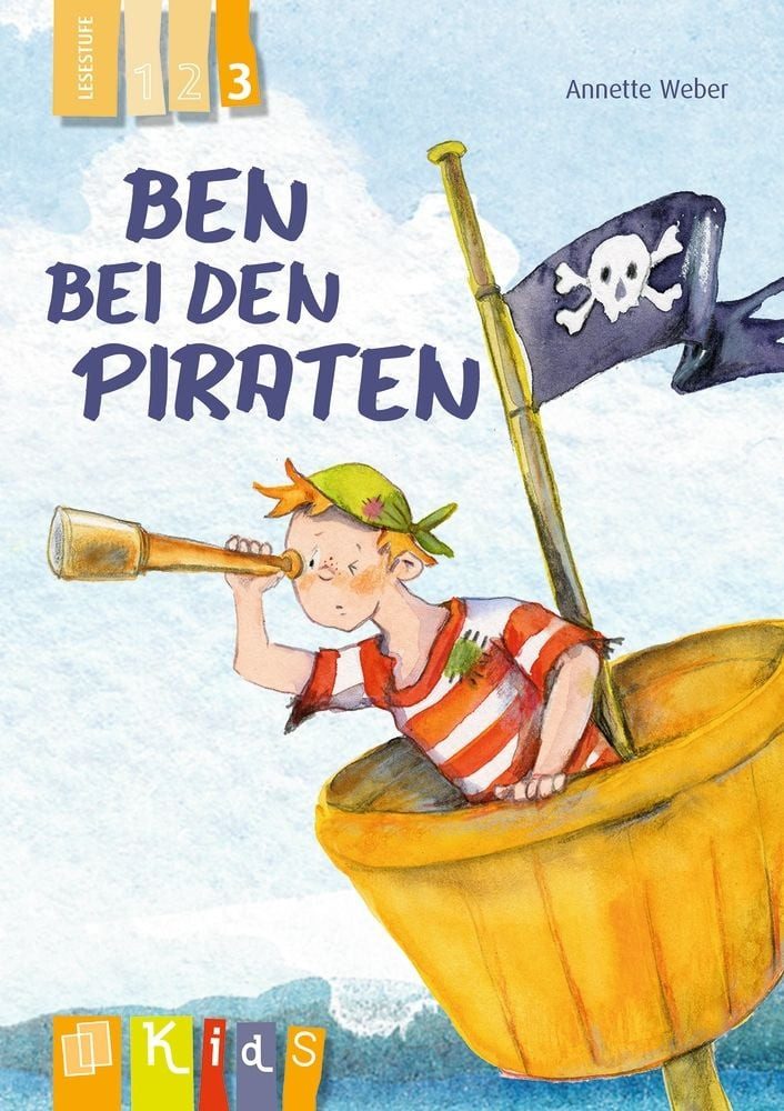 Ben bei den Piraten – Lesestufe 3 / Annette Weber