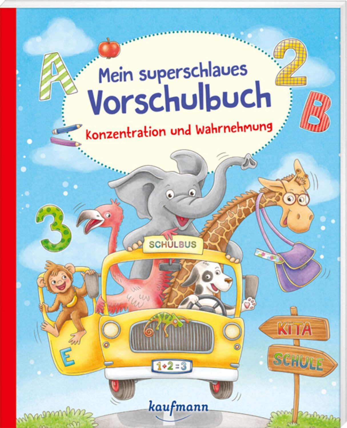 Mein superschlaues Vorschulbuch - Konzentration und Wahrnehmung / Kristin Lückel