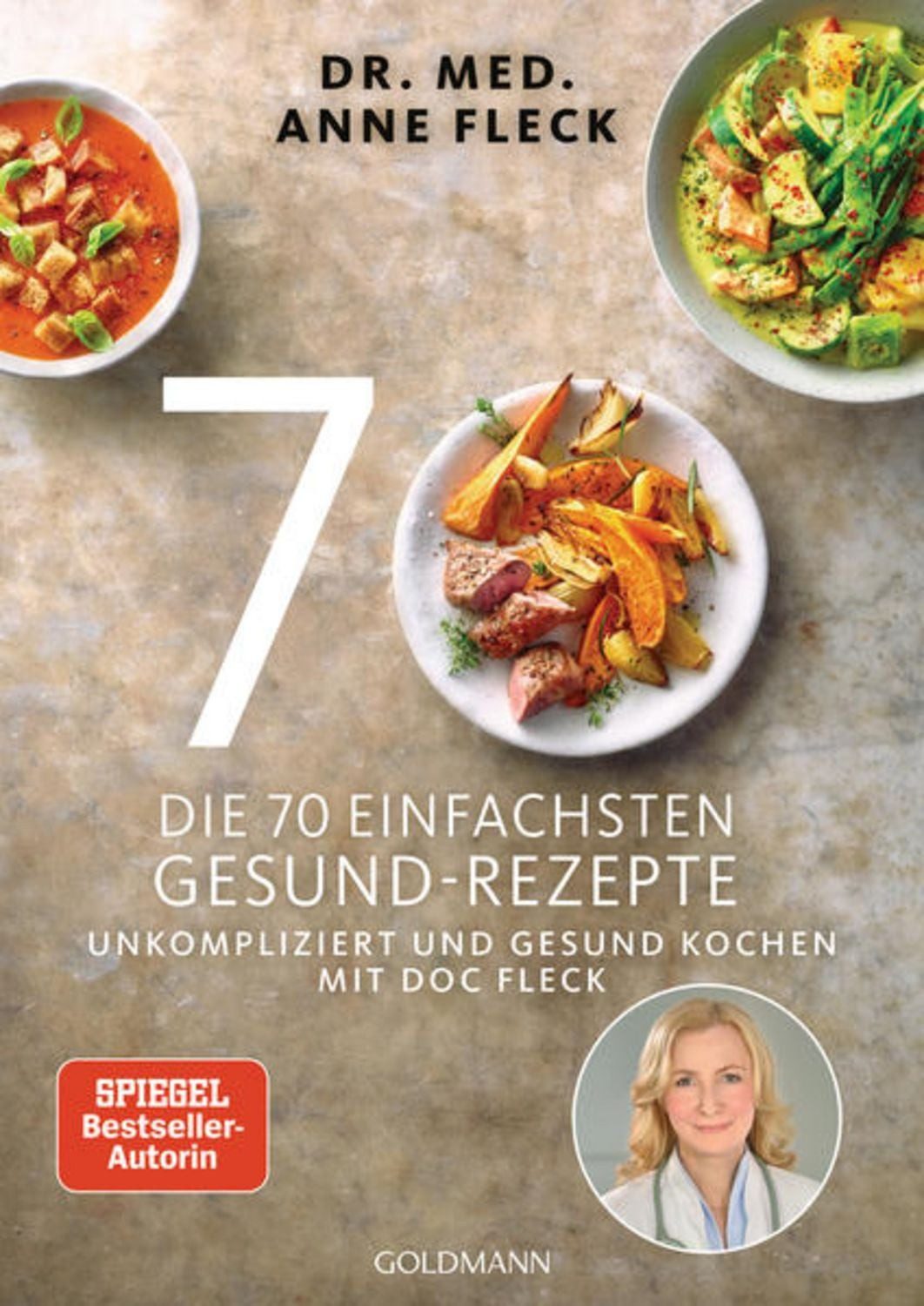 Die 70 einfachsten Gesund-Rezepte / Anne Fleck