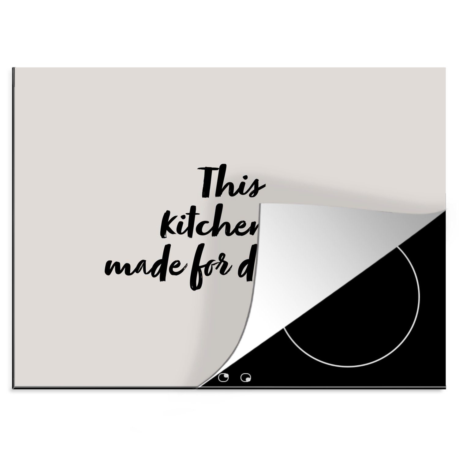 MuchoWow Herdblende-/Abdeckplatte Zitate - Sprichwörter - Diese Küche ist zum Tanzen gemacht, Vinyl, (1 tlg), 59x51 cm, Induktionsschutz, Induktionskochfeld, Ceranfeldabdeckung