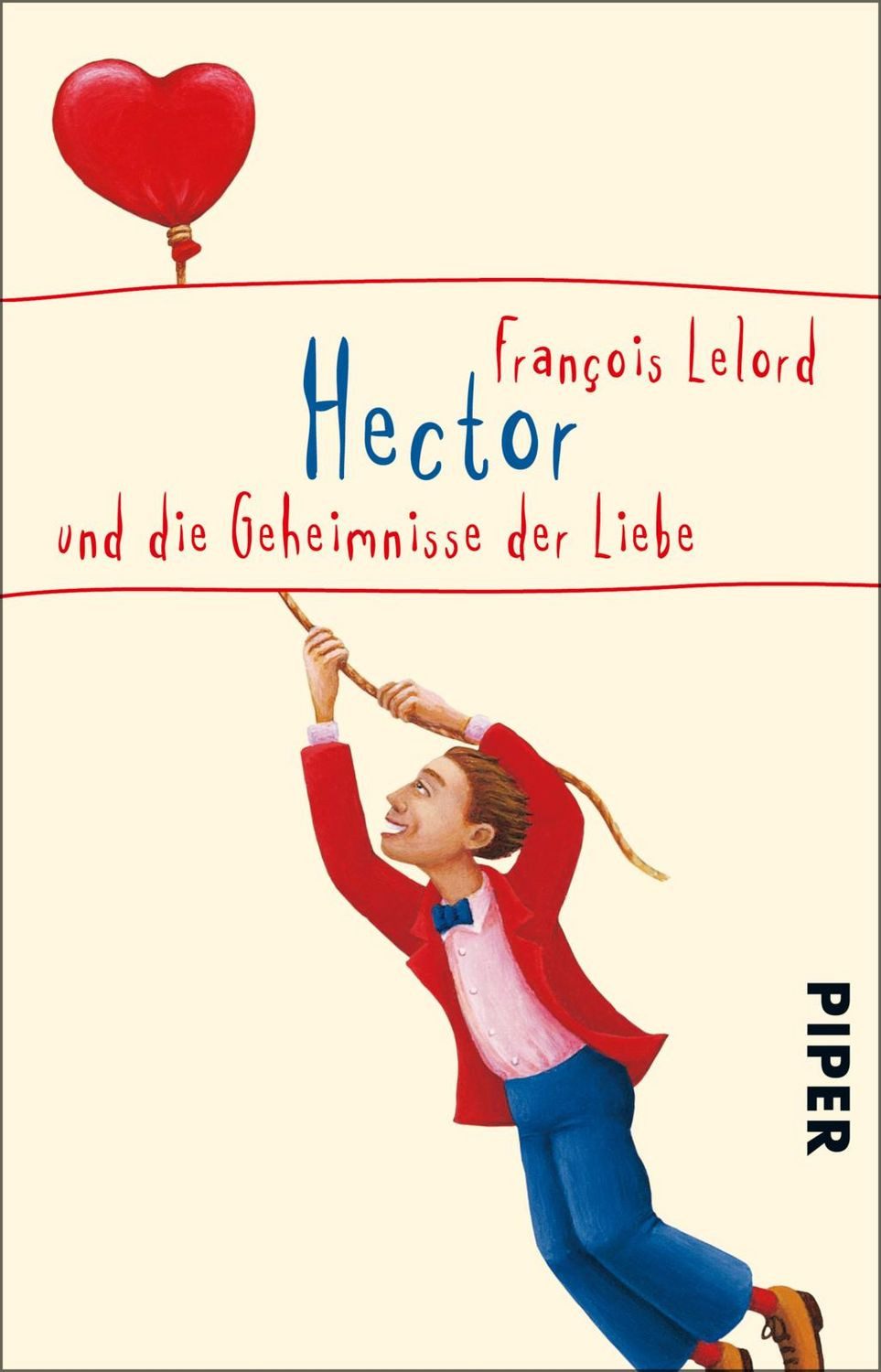 Hector und die Geheimnisse der Liebe / François Lelord