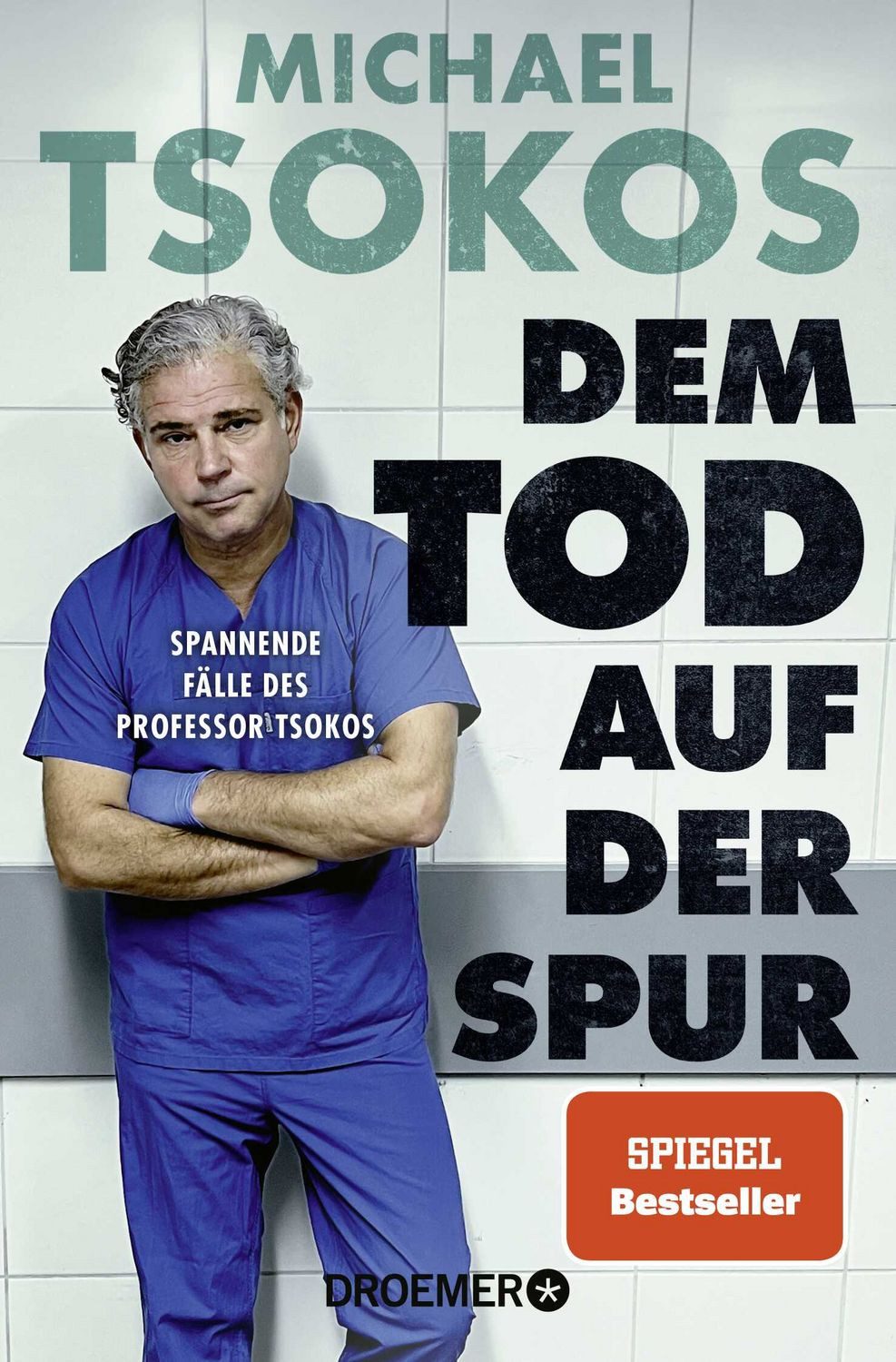 Sachbuch Dem Tod auf der Spur Spannende Fälle des Professor Tsokos, Der True-C Michael Tsokos