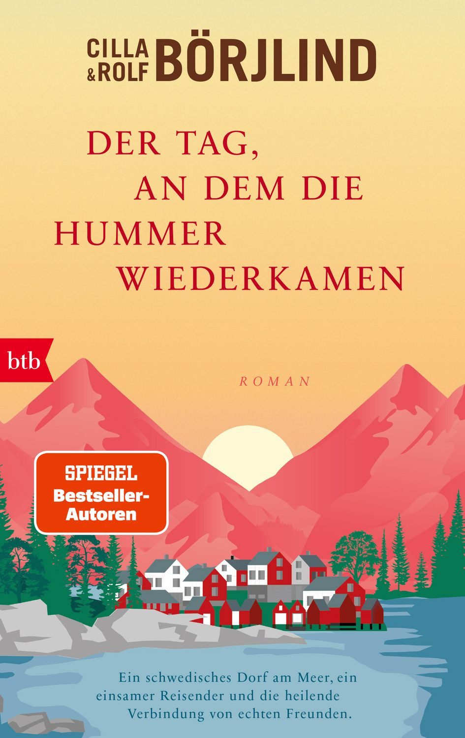 Der Tag, an dem die Hummer wiederkamen / Cilla Börjlind, Rolf Börjlind, Roman