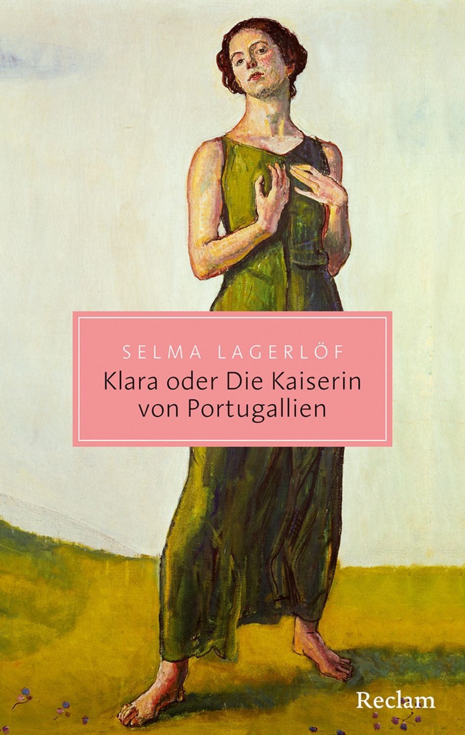 Klara oder Die Kaiserin von Portugallien / Selma Lagerlöf