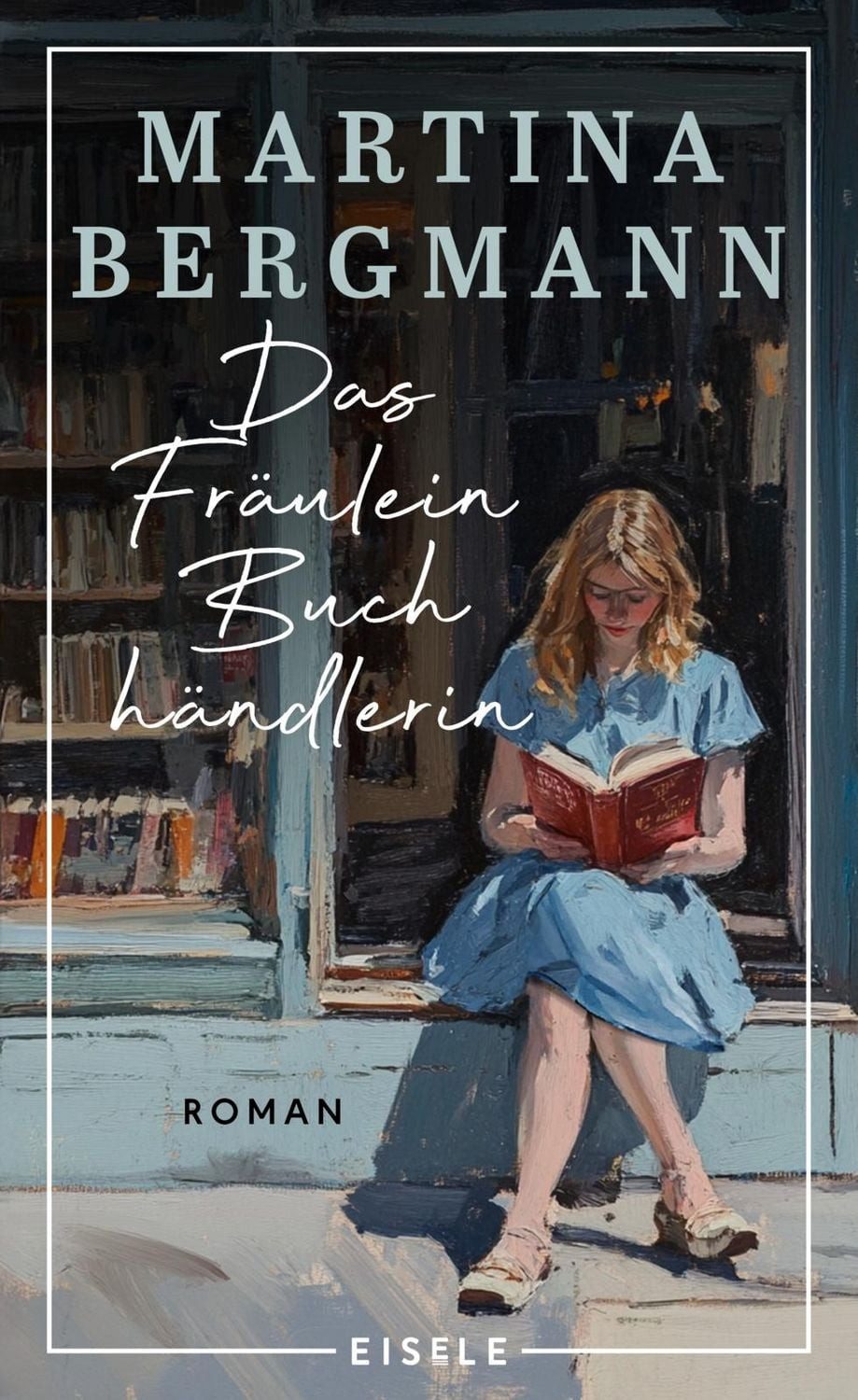 Das Fräulein Buchhändlerin / Martina Bergmann