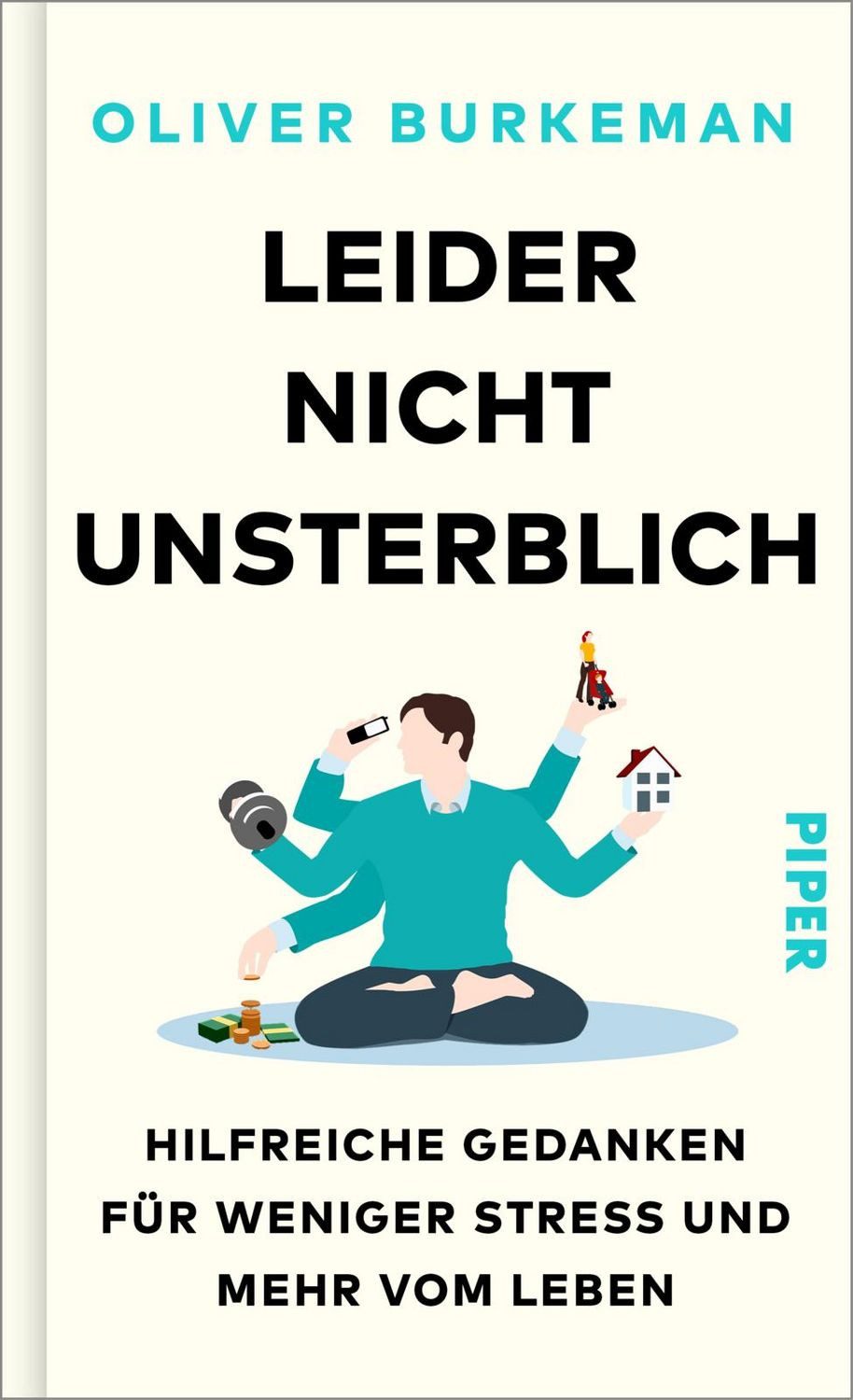 Leider nicht unsterblich / Oliver Burkeman