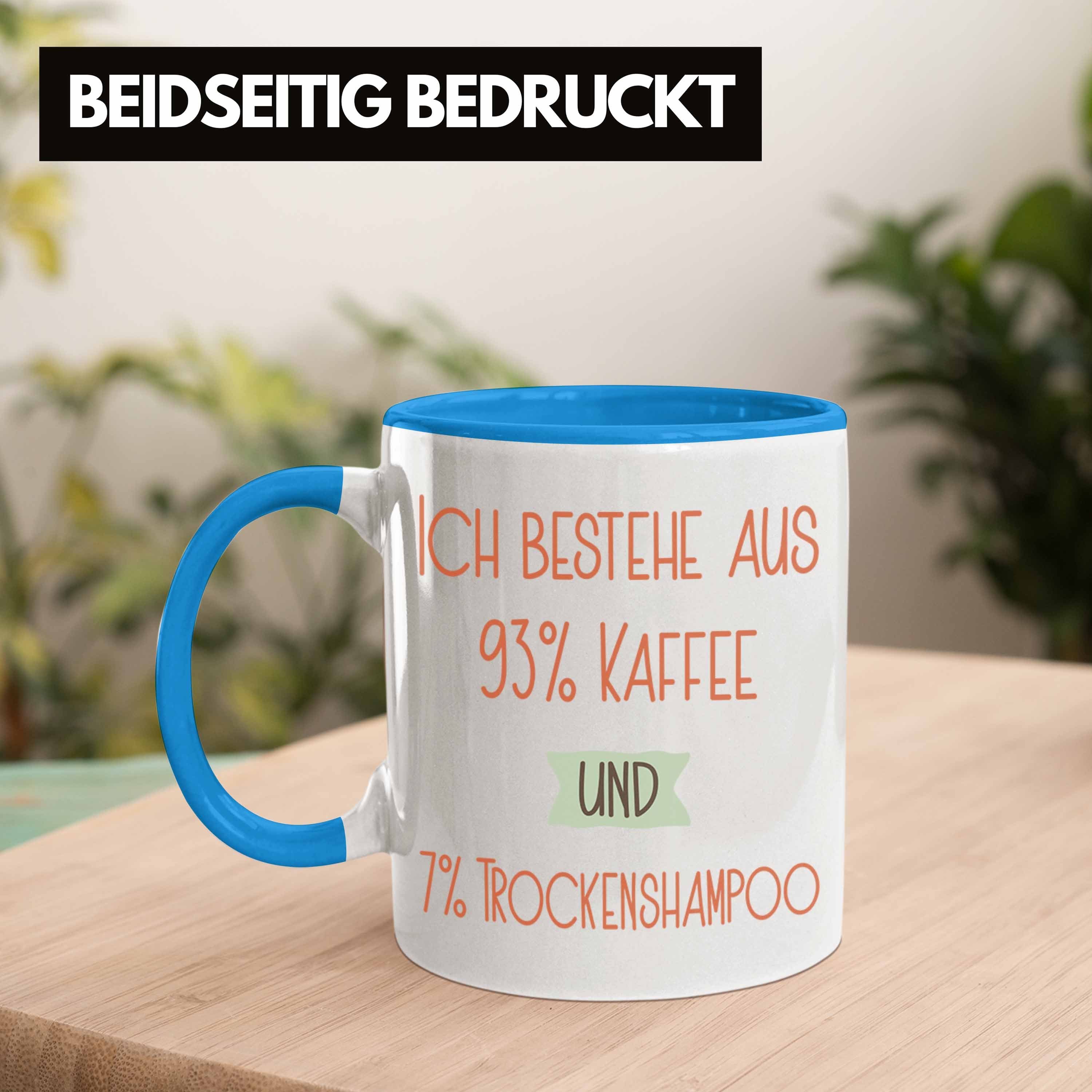 Trendation Tasse Für Kaffee Spruch und Lustiger Geschenk Tasse 7% 93% Blau Trockenshampoo Ko