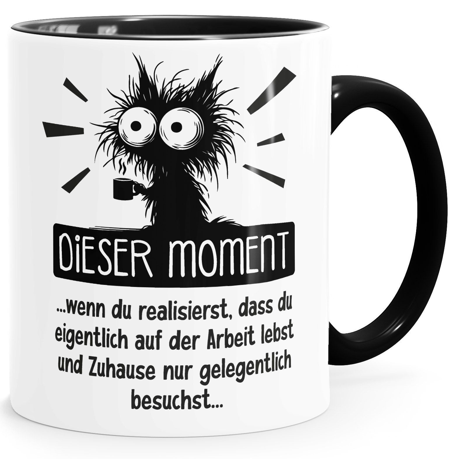 MoonWorks Tasse Tasse Spruch Arbeit Job Motiv Katze Lustig Dieser Moment Bürotasse, Keramik