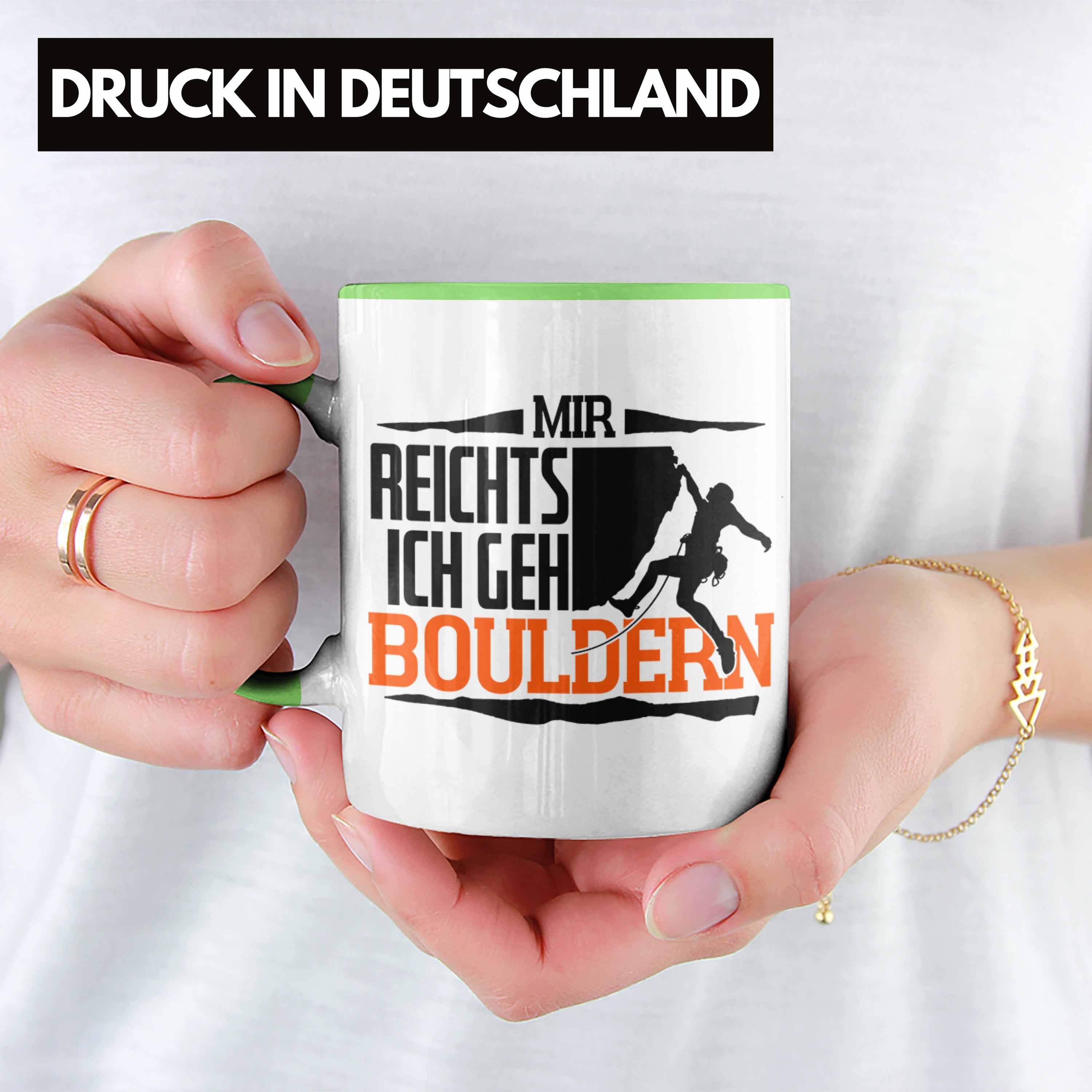 Trendation Bouldern Klettern Reichts Ich mit Mir Boulder Grün Motiv Tasse Tasse Geschenk Geh