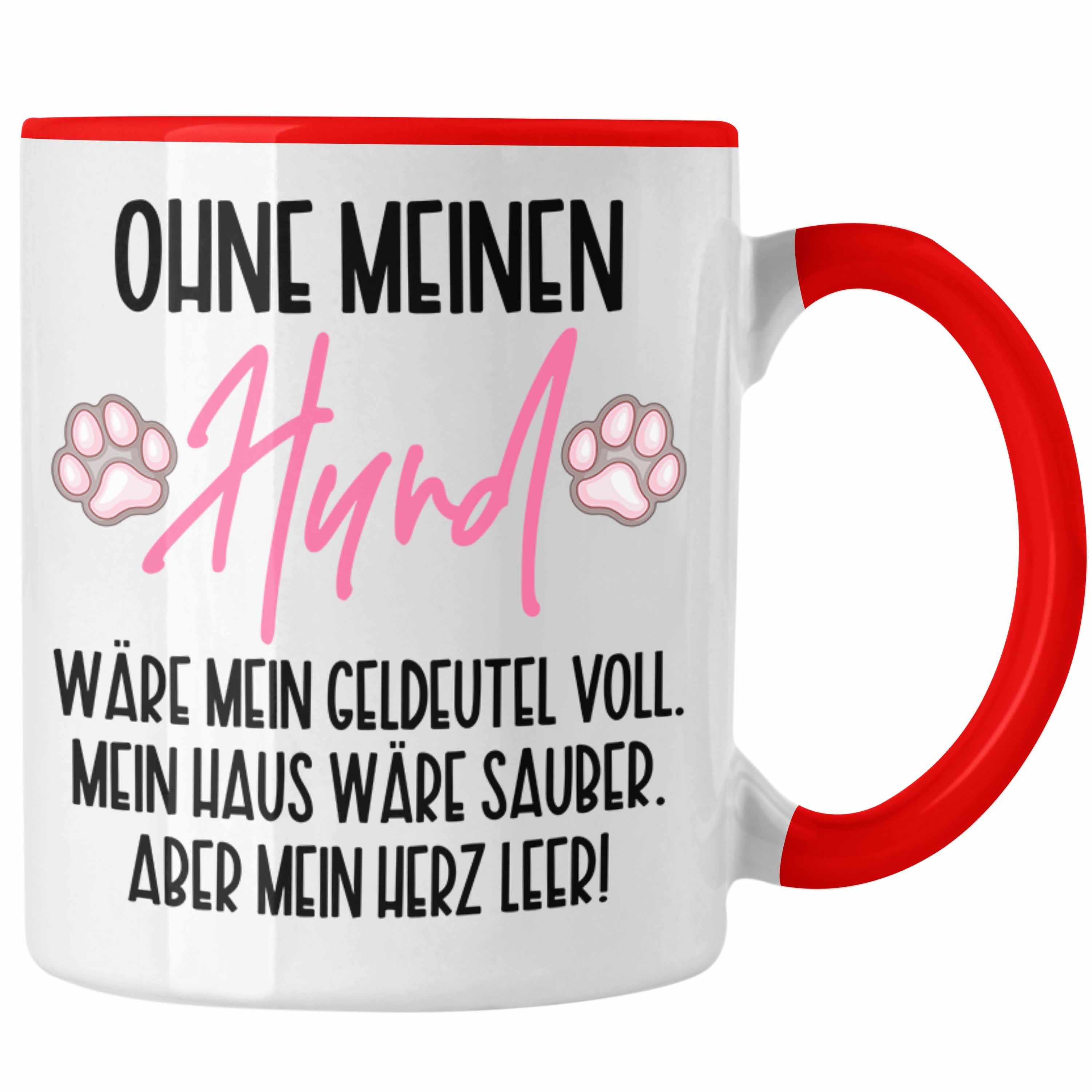 Geschenkidee Tasse Meinen Ein Tasse Geschenk Rot Trendation Ohne Team Hunde-Besitzerin - Hund Trendation Team