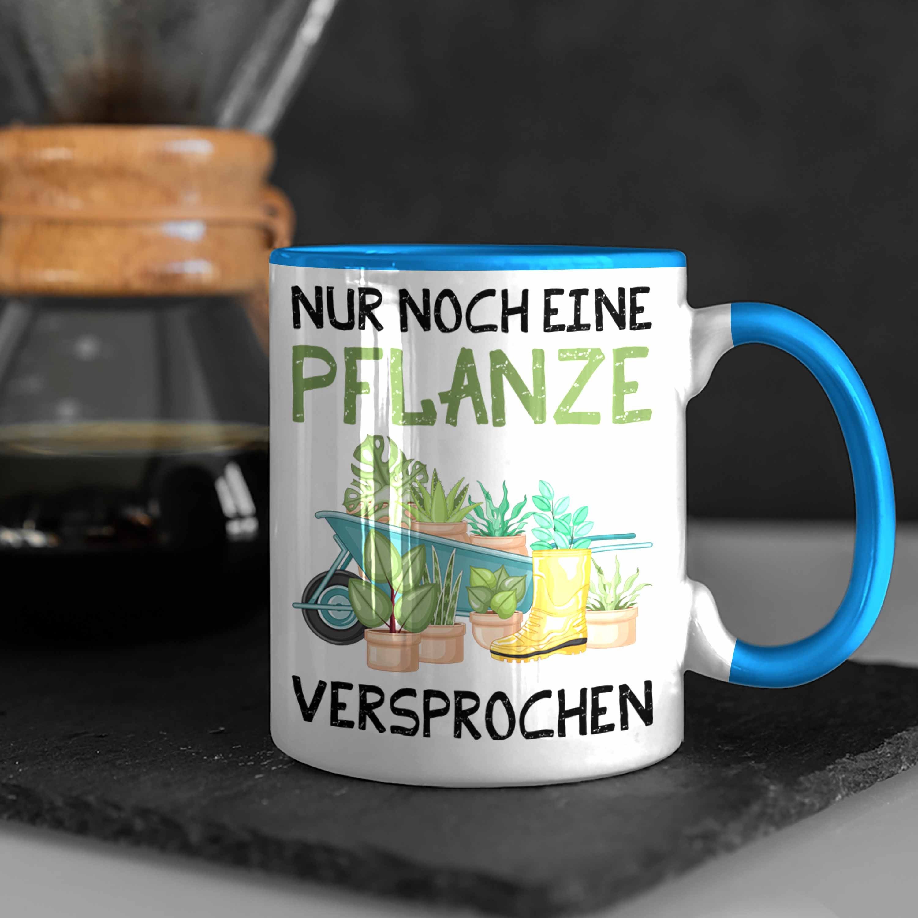 Nur Gärtner Eine Geschenk Hobbyg Versprochen Pflanze Tasse Blau Tasse Noch Trendation Garten