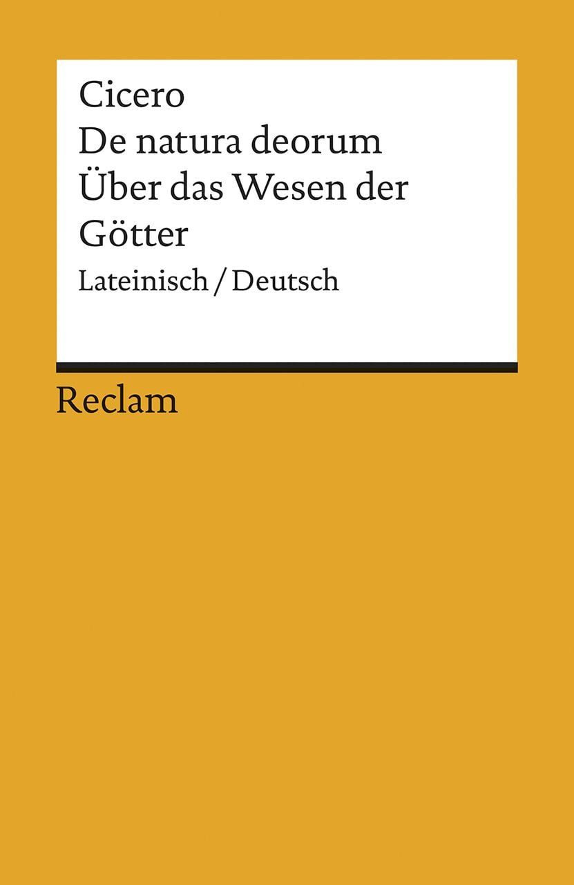 Belletristik De natura deorum / Über das Wesen der Götter. Lateinisch/Deutsch Cicer Cicero