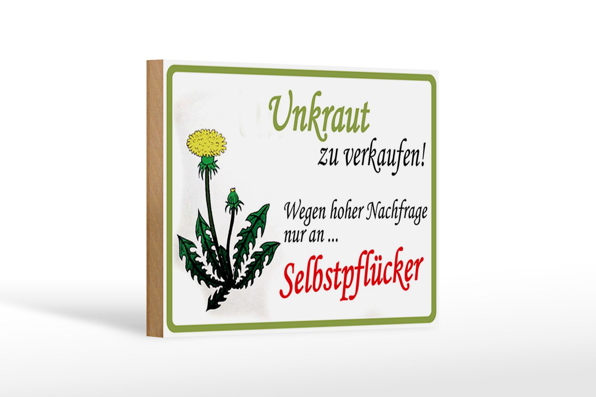 Femer GmbH Holzbild Spruch 18x12 cm Unkraut verkaufen Selbstpflücker, Küche Haus Garten, Sprüche Zitate Lustiges (1 St), Glatte Holzfaserplatte (MDF), vorn beschichtet