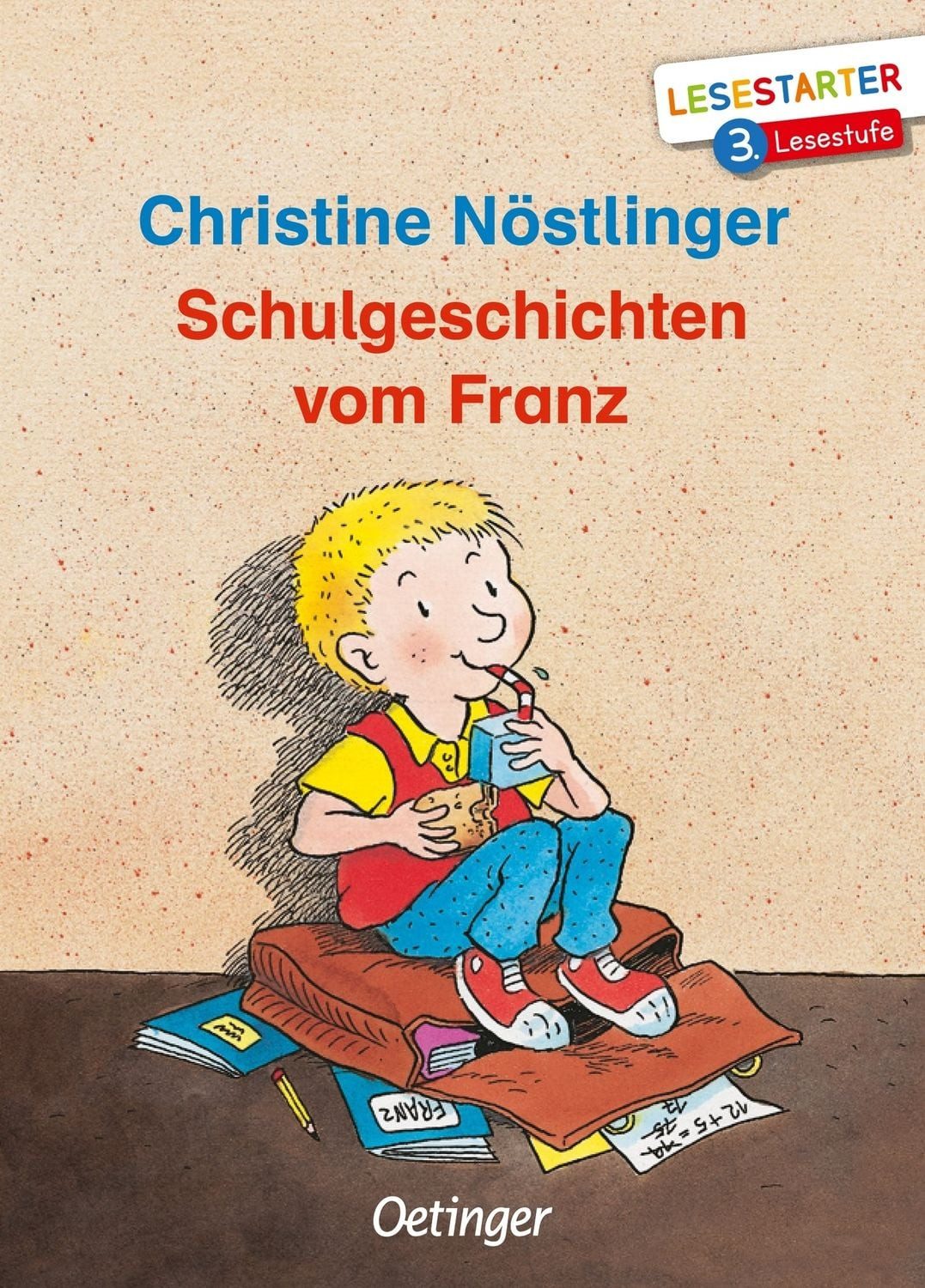 Schulgeschichten vom Franz / Christine Nöstlinger