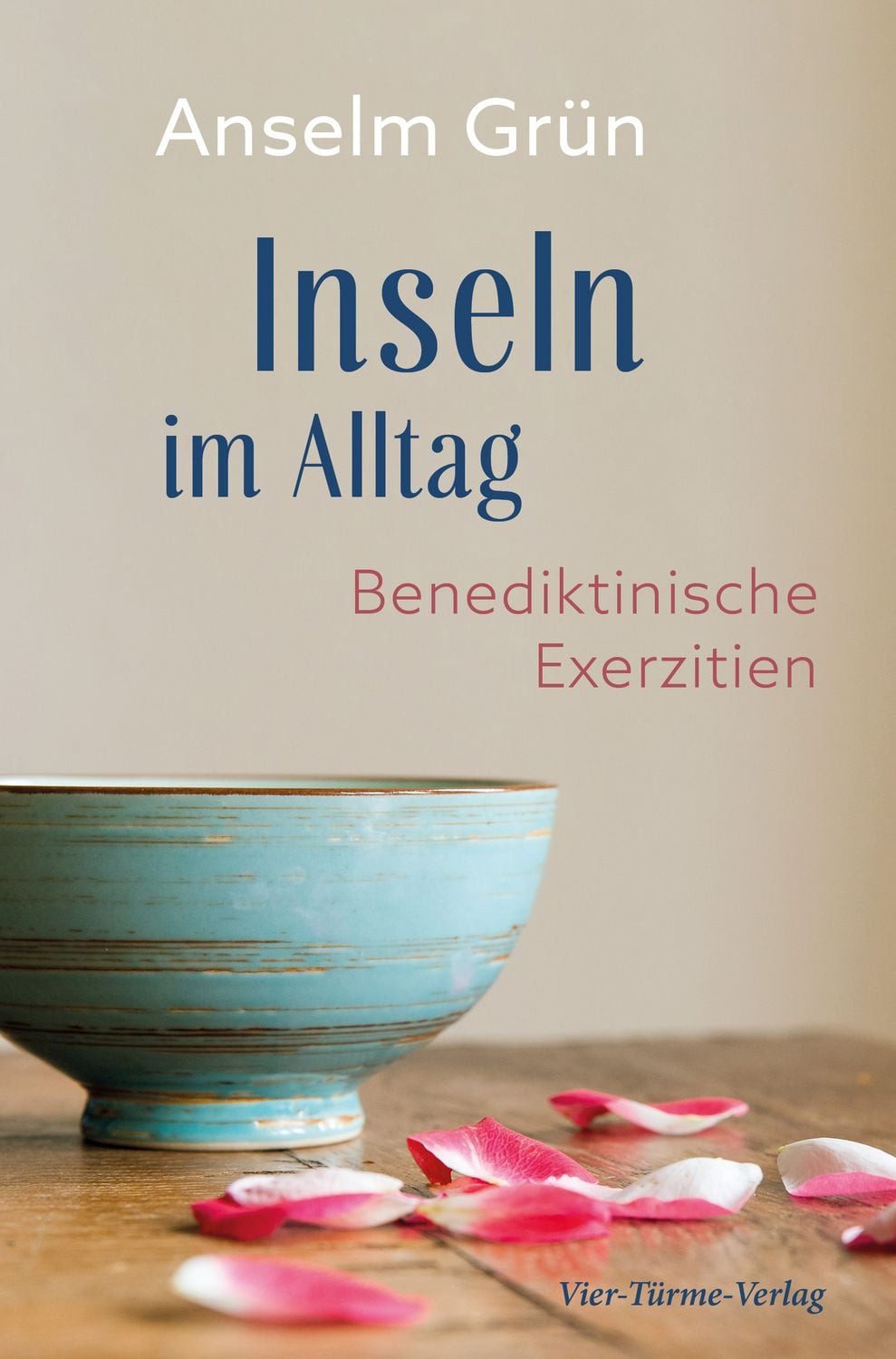 Inseln im Alltag / Anselm Grün