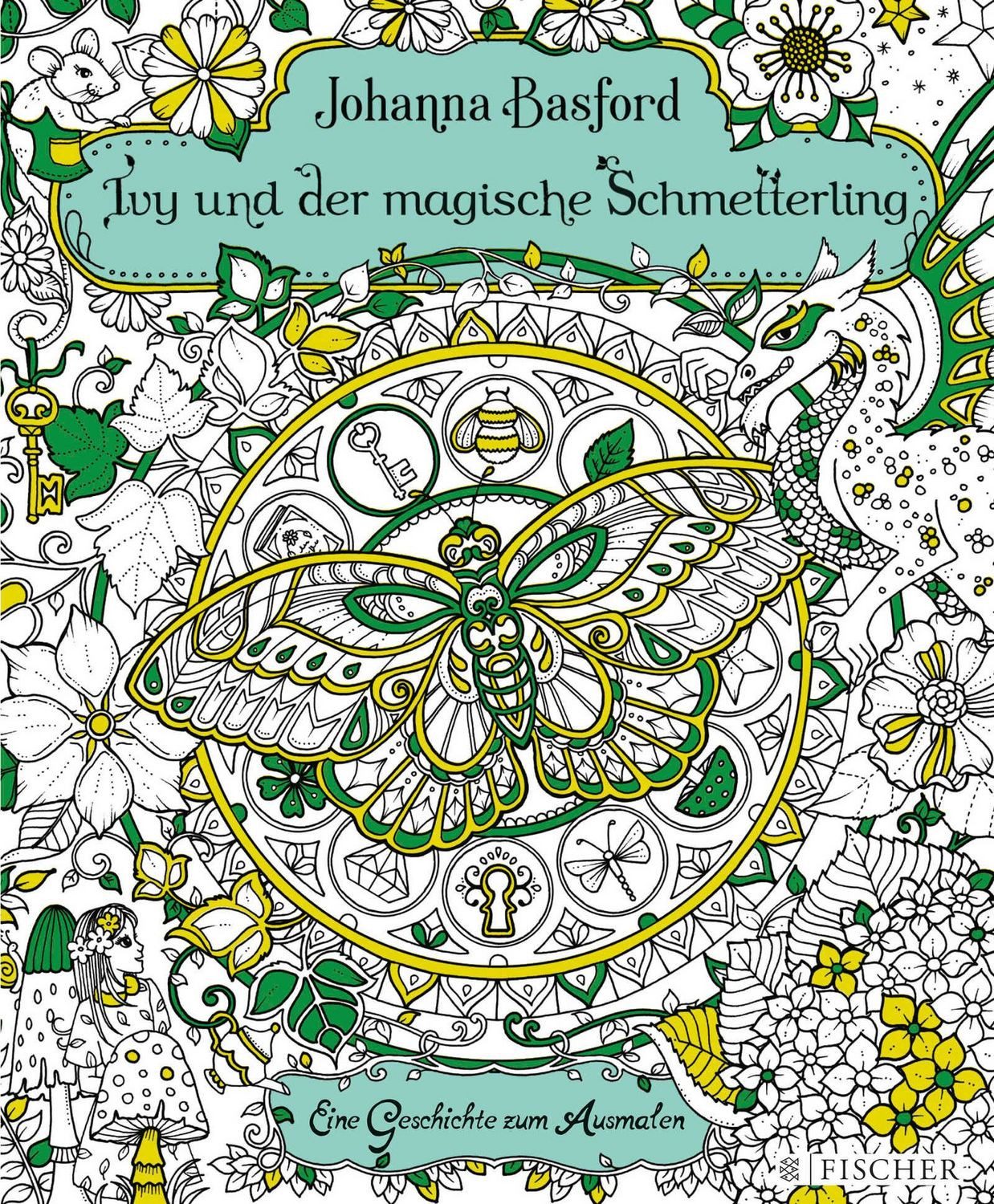 Ivy und der magische Schmetterling / Johanna Basford