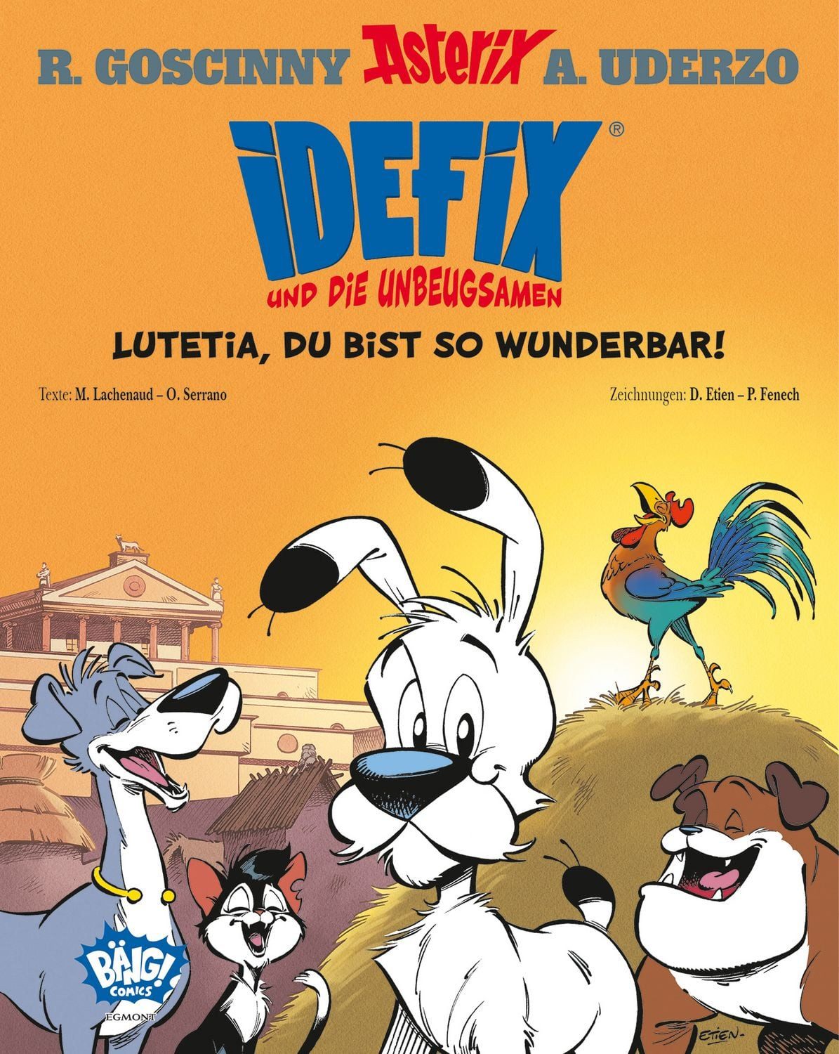 Idefix und die Unbeugsamen 03 / René Goscinny, Albert Uderzo, Olivier Serrano, Marine Lachenaud, Lutetia, du bist so wunderbar