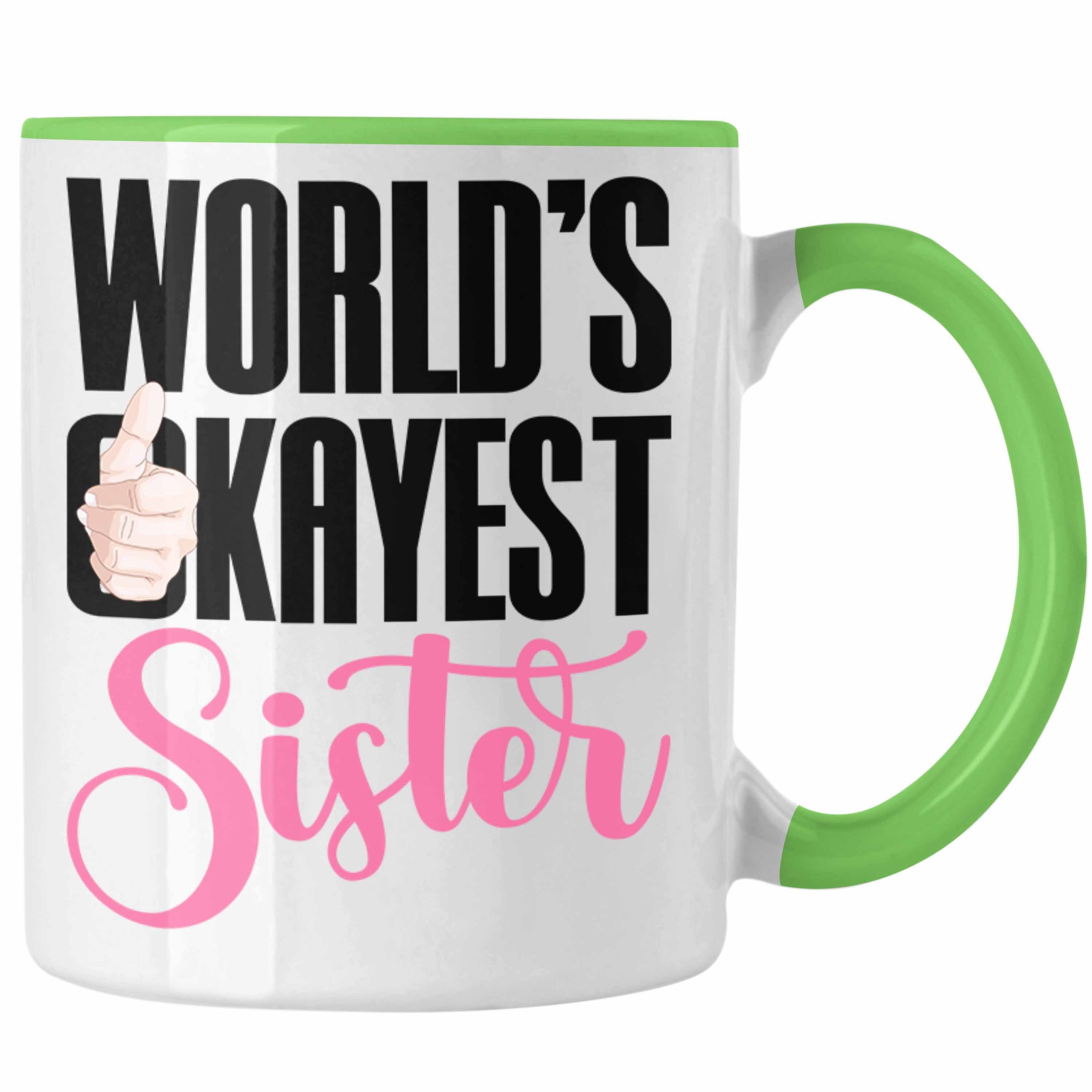 Trendation Tasse Trendation - Worlds Okayest Sister Tasse Geschenk für Schwester Geschenkidee Beste Schwester Geburtstag Grün