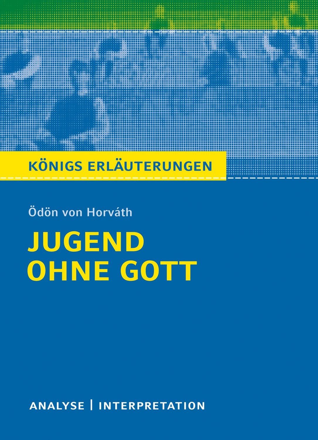 Jugend ohne Gott von Ödön von Horváth / Ödön von Horváth