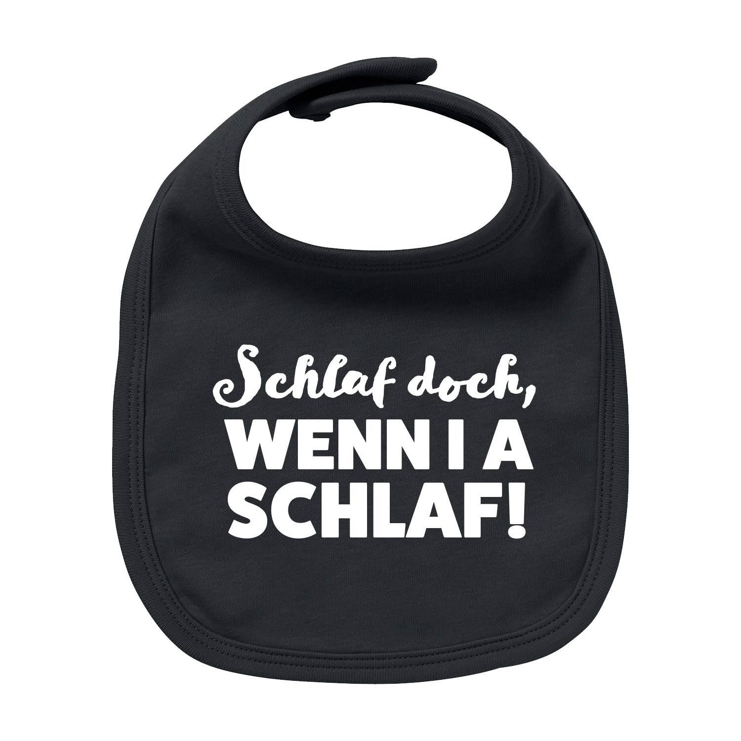 Lätzchen Lätzchen "Schlaf, wenn i a schlaf!"