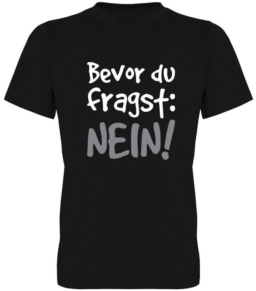G-graphics T-Shirt Bevor Du fragst: NEIN! Herren T-Shirt mit Statement / Sp günstig online kaufen