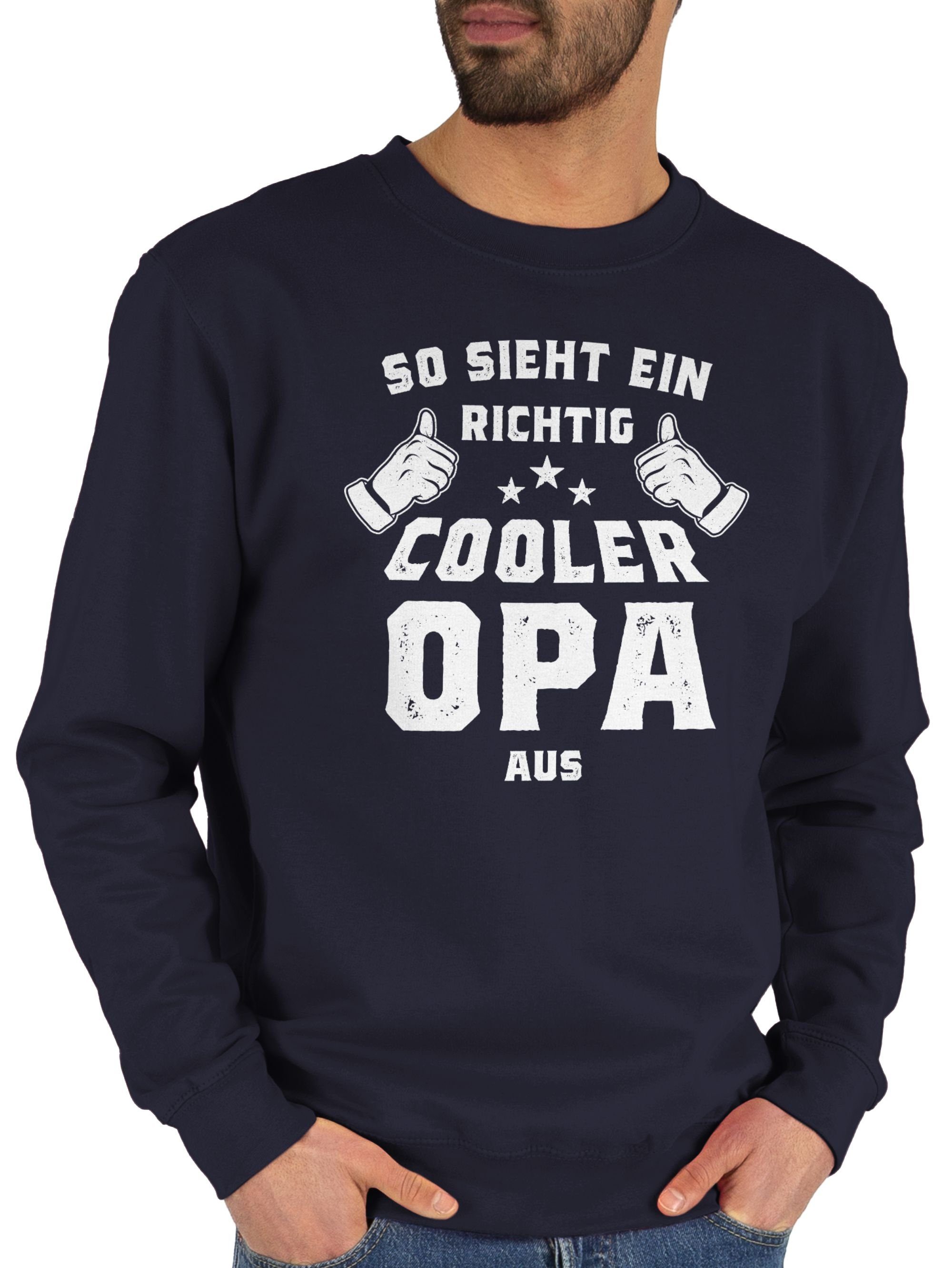Sweatshirt So Opa (1-tlg) richtig Geschenke ein cooler 2 aus Shirtracer sieht Dunkelblau Opa