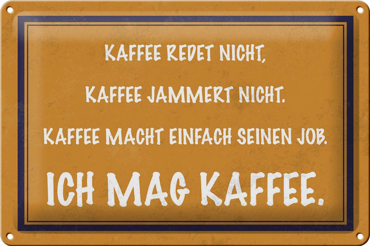 Metallschild Spruch 30x20cm Kaffee redet nicht
