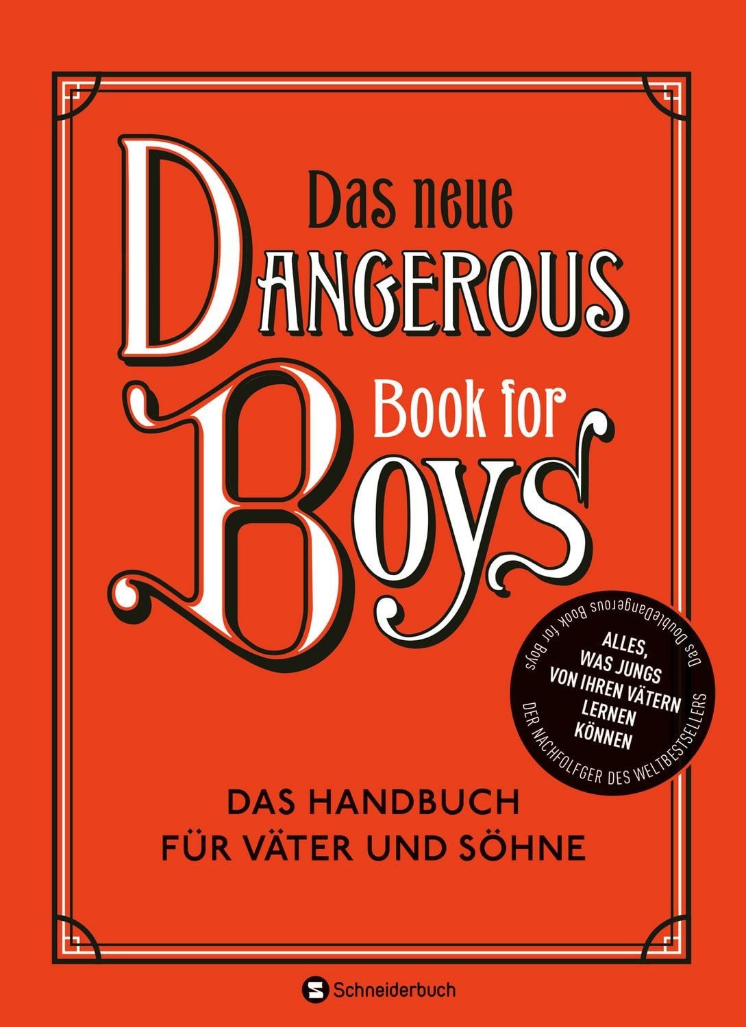 Das neue Dangerous Book for Boys / Conn Iggulden, Arthur Iggulden, Cameron Iggulden