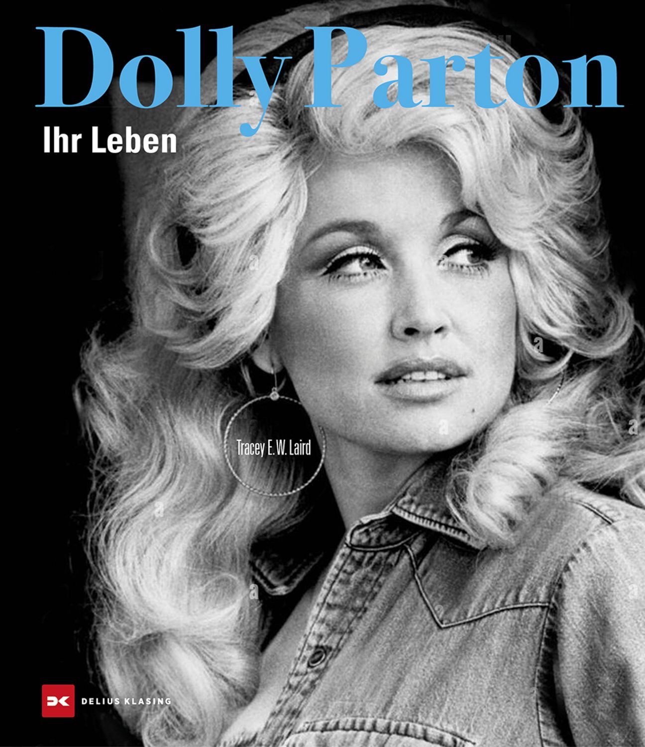 Dolly Parton Ihr Leben / Tracey E. W. Laird