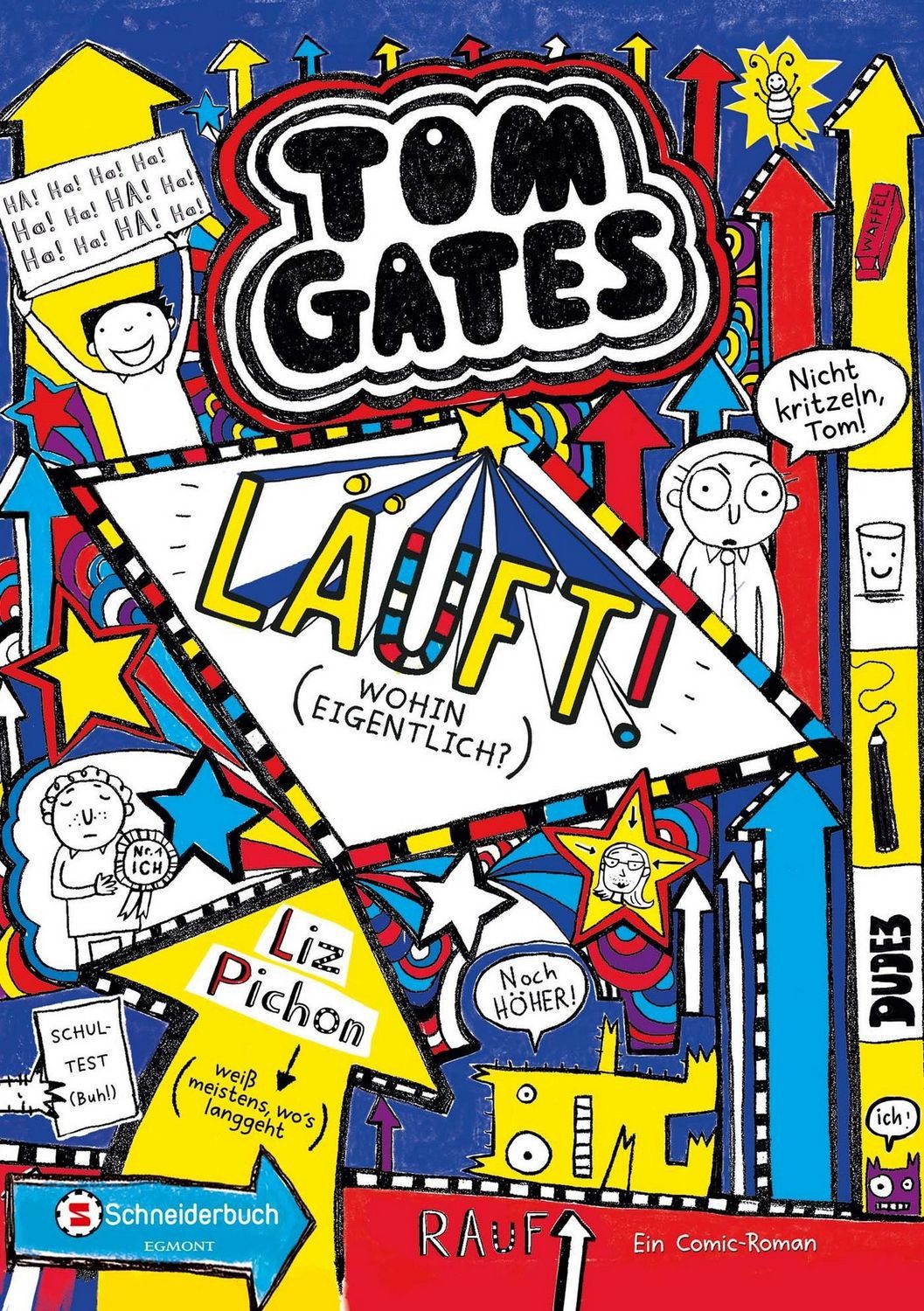 Läuft! (Wohin eigentlich) / Tom Gates Band 9 / Liz Pichon, Läuft! (Wohin eigentlich), Die Bestsellerreihe aus England, Cooler Comicroman ab 10 Jahren, SPIEGEL-Bestsellerautorin, SPIEGEL-Bestseller