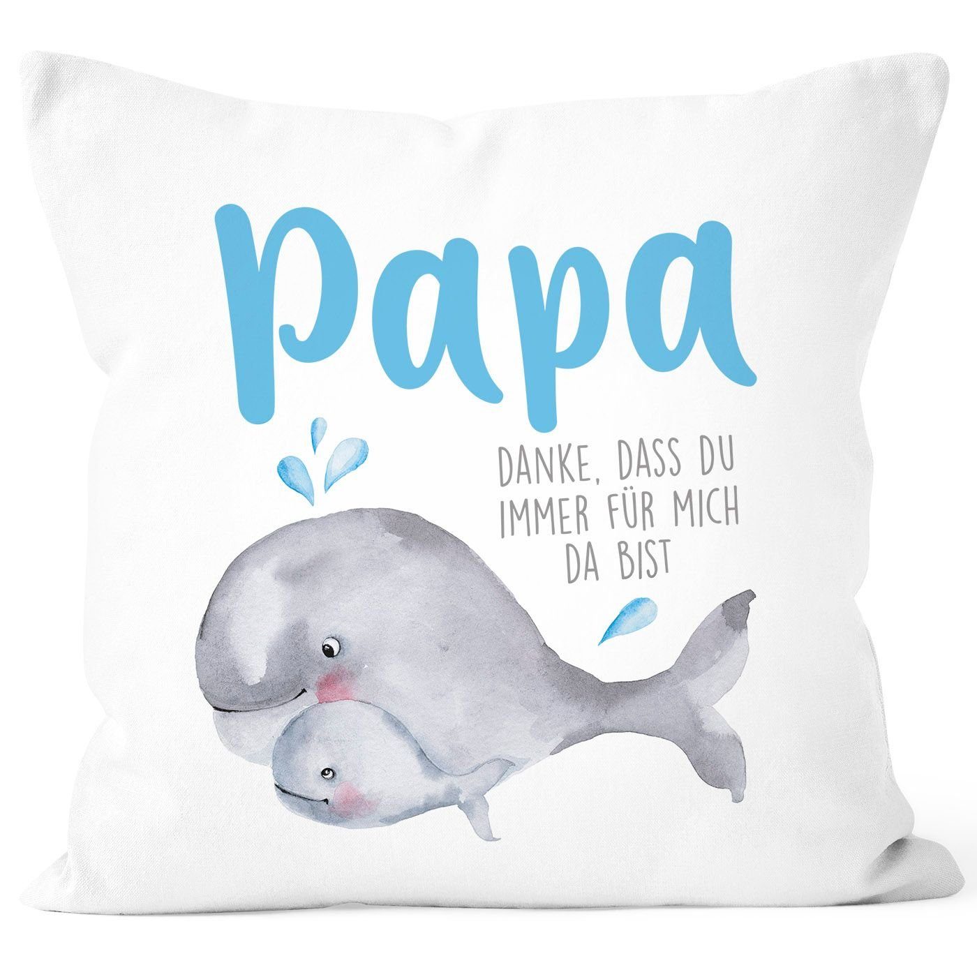 Für den Versandhandel im Ausland SpecialMe Dekokissen Kissen-Bezug SpecialMe® für immer Papa dass für Mama Danke Geschenk du bist Muttertag Vatertag Papa weiß mich da