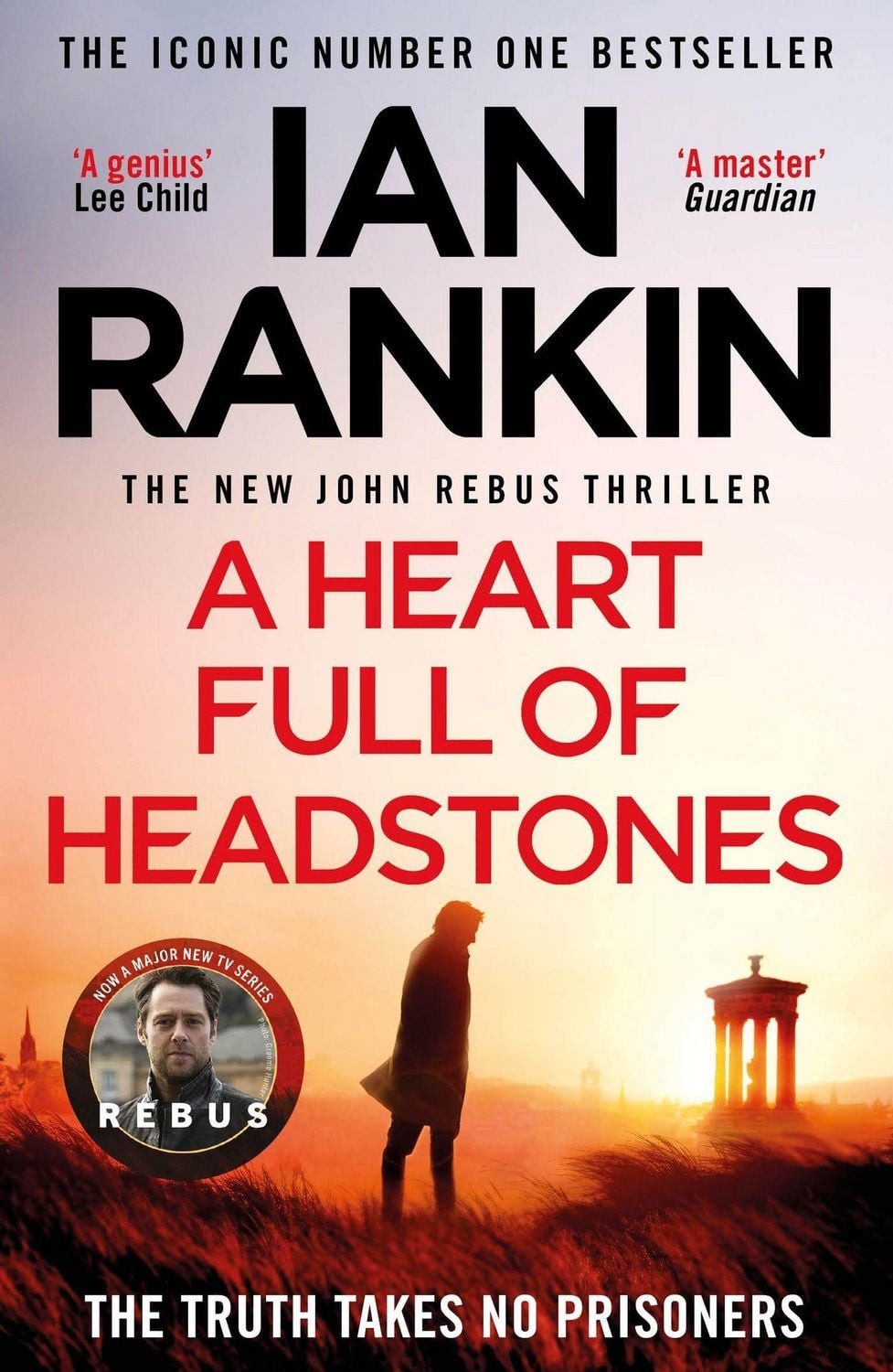 A Heart Full of Headstones / Ian Rankin, The number one bestselling series that inspired BBC One's REBUS