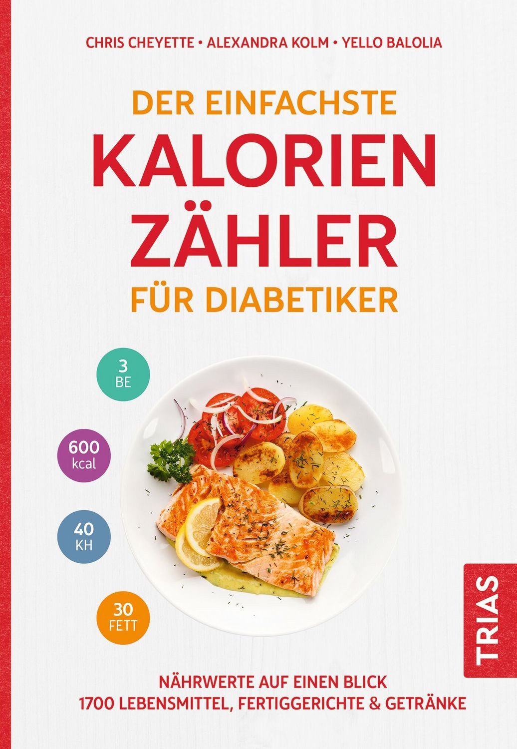 Der einfachste Kalorienzähler für Diabetiker / Chris Cheyette, Alexandra Kolm, Yello Balolia