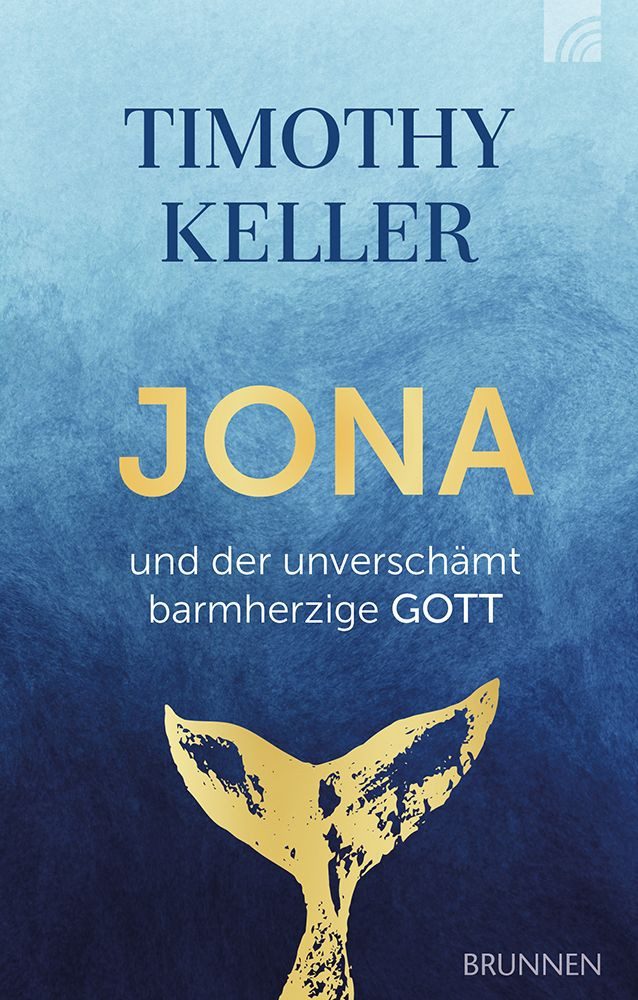 Sachbuch Jona und der unverschämt barmherzige GOTT Timothy Keller