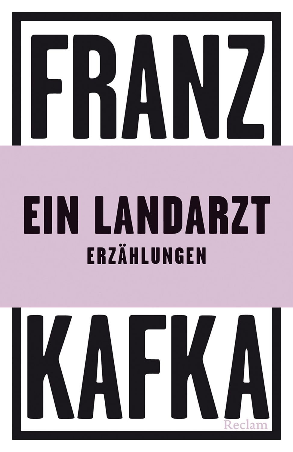 Ein Landarzt. Erzählungen / Franz Kafka