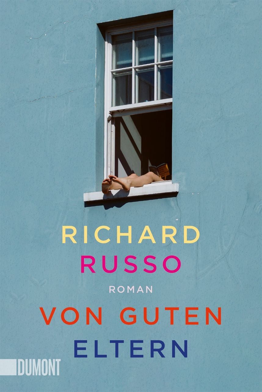 Von guten Eltern / Richard Russo, Roman