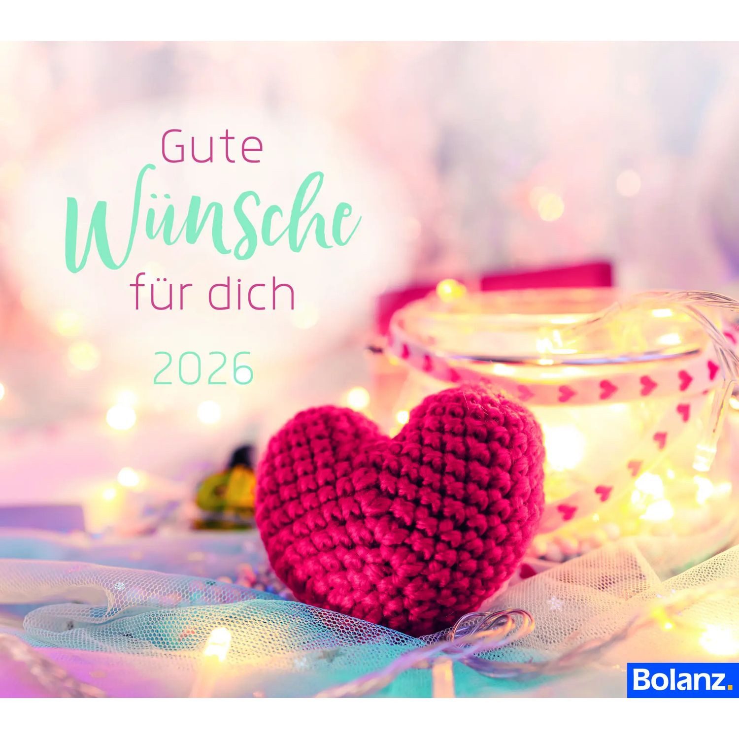 Tischkalender Gute Wünsche für dich 2026